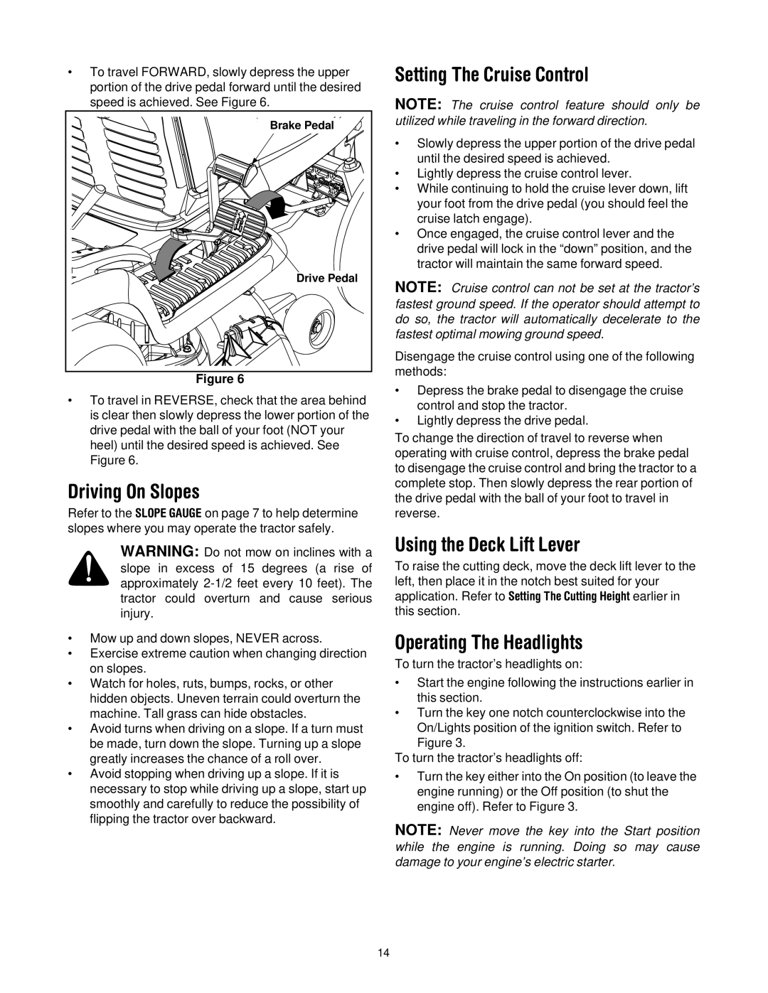 Cub Cadet LT1024 manual Driving On Slopes, Setting The Cruise Control, Using the Deck Lift Lever, Operating The Headlights 