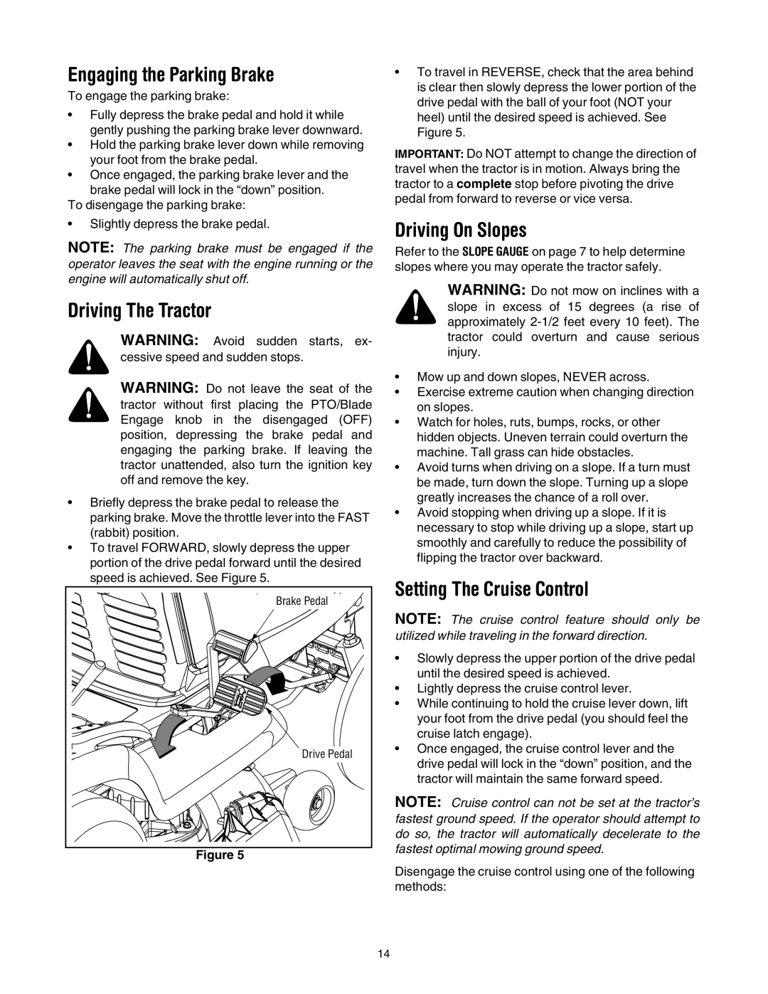 Cub Cadet LT1042 manual Engaging the Parking Brake, Driving The Tractor, Driving On Slopes, Setting The Cruise Control 