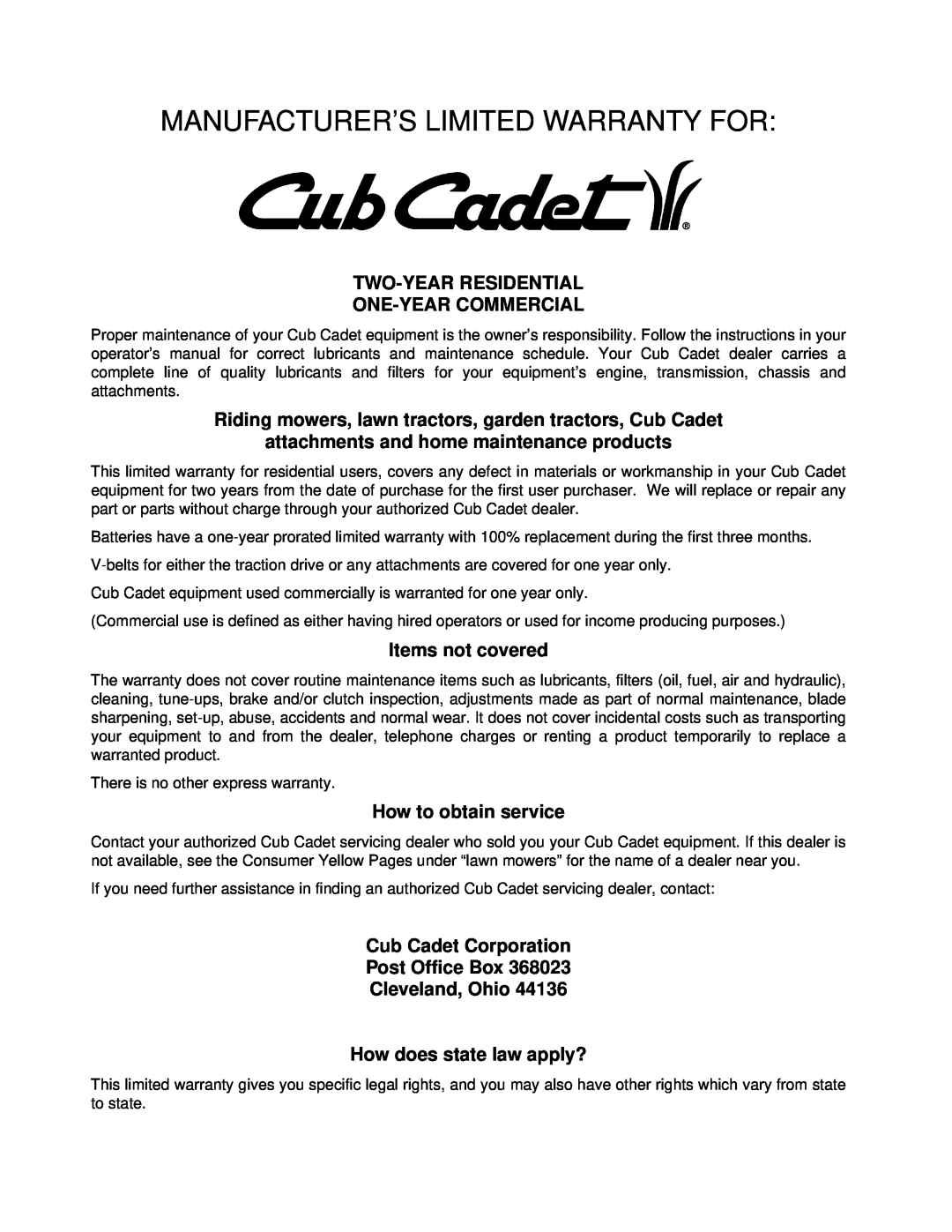 Cub Cadet PR-521 Two-Yearresidential One-Yearcommercial, attachments and home maintenance products, Items not covered 