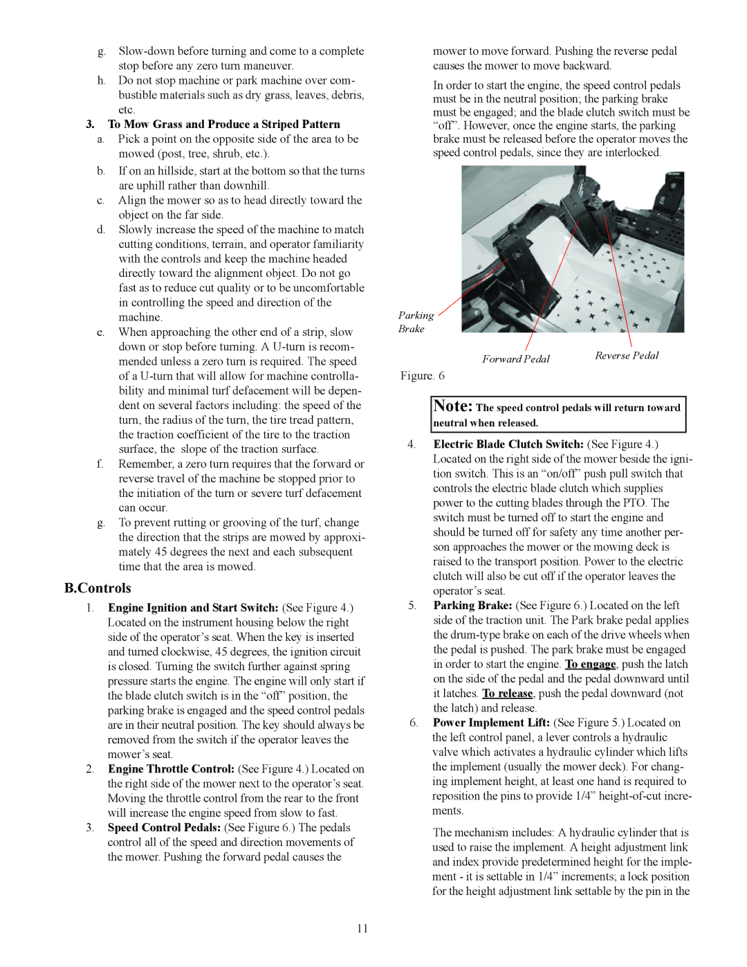 Cub Cadet S7237 service manual To Mow Grass and Produce a Striped Pattern 