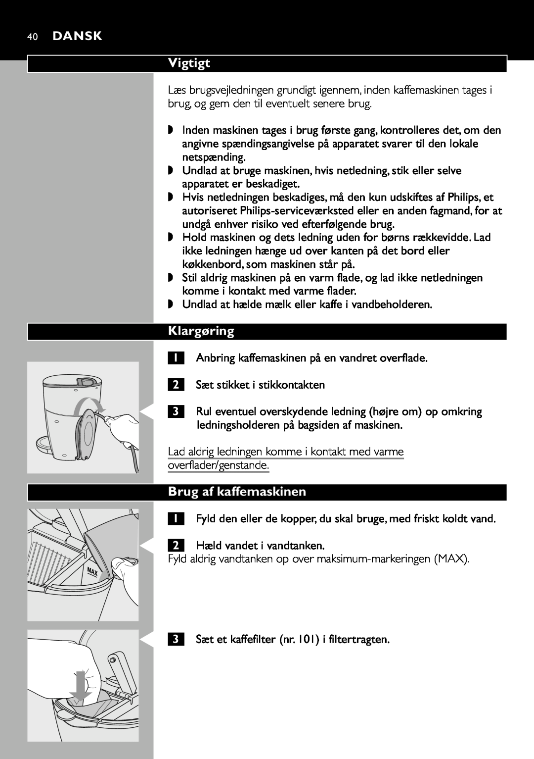 Cucina Pro HD7140 manual Vigtigt, Klargøring, Brug af kaffemaskinen, 40DANSK, Sæt stikket i stikkontakten 
