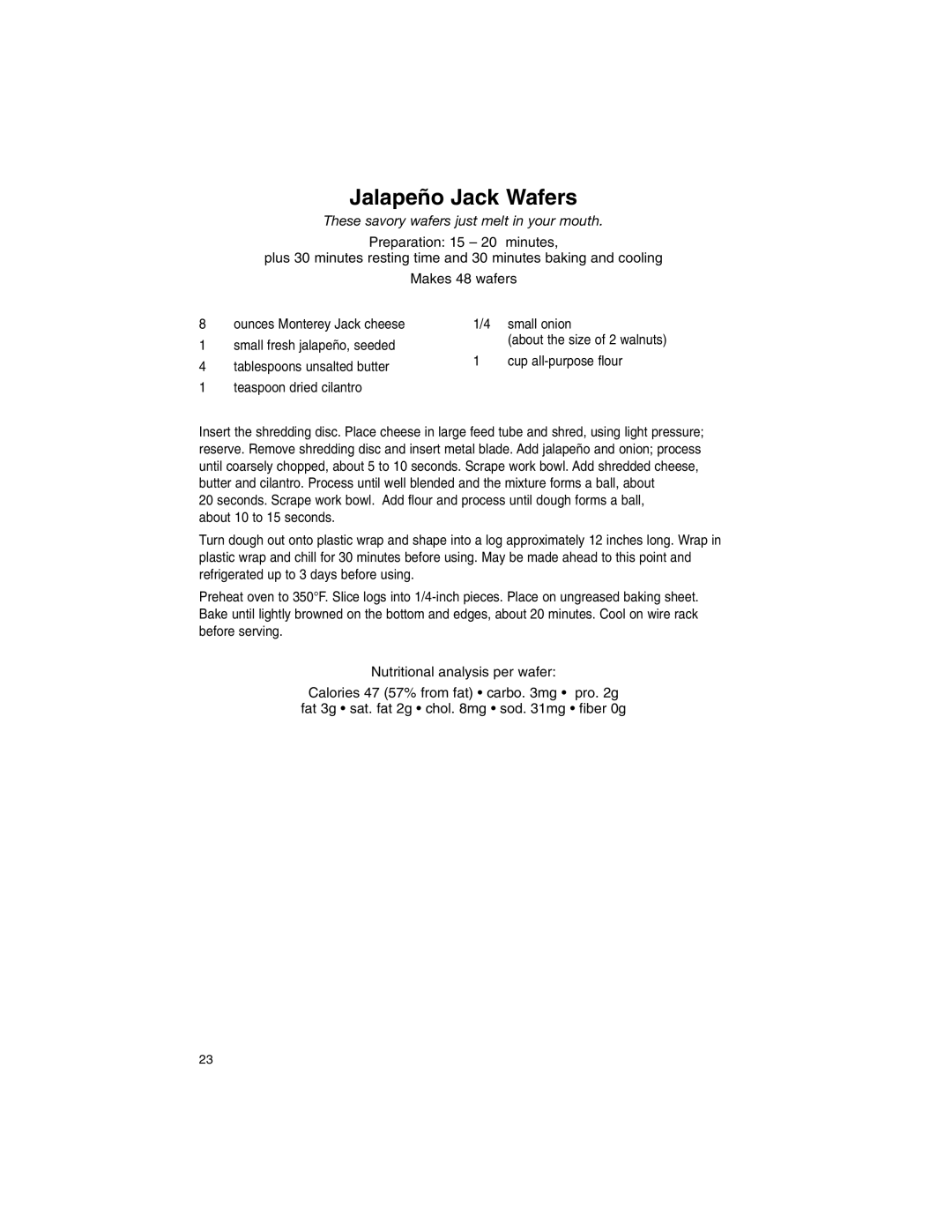 Cuisinart 11-Cup Series manual Jalapeño Jack Wafers, Preparation 15 Minutes, Small onion, Cup all-purpose flour 