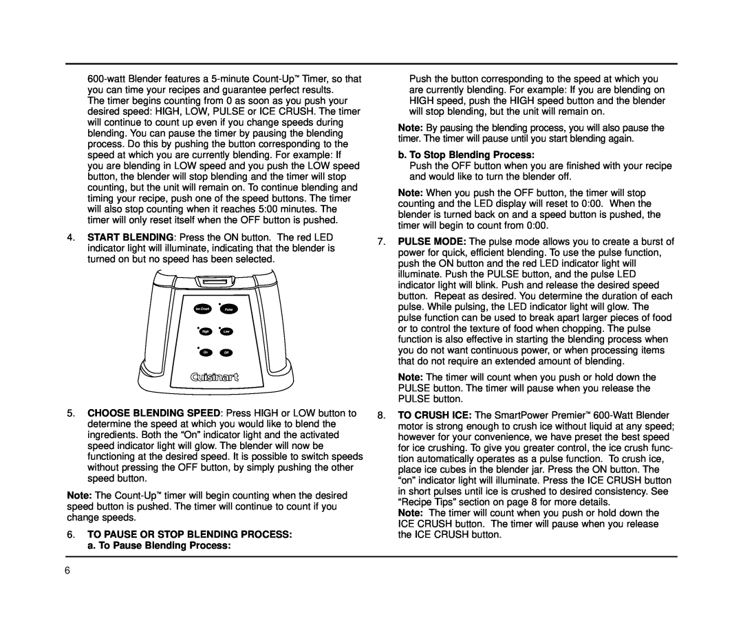 Cuisinart CBT-500 Series manual TO PAUSE OR STOP BLENDING PROCESS a. To Pause Blending Process, b. To Stop Blending Process 