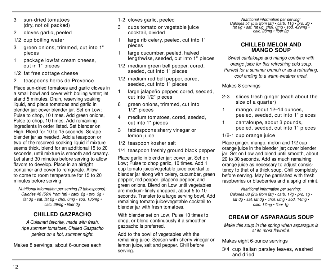 Cuisinart CBT-500 manual Chilled Gazpacho, Chilled Melon Mango Soup, Cream of Asparagus Soup 