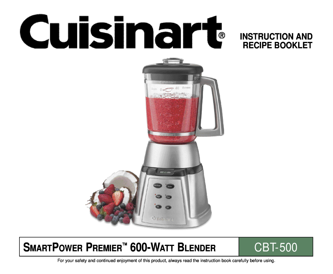 Cuisinart CBT-500 manual Instruction And Recipe Booklet, SMART POWER PREMIER 600-WATT BLENDER 