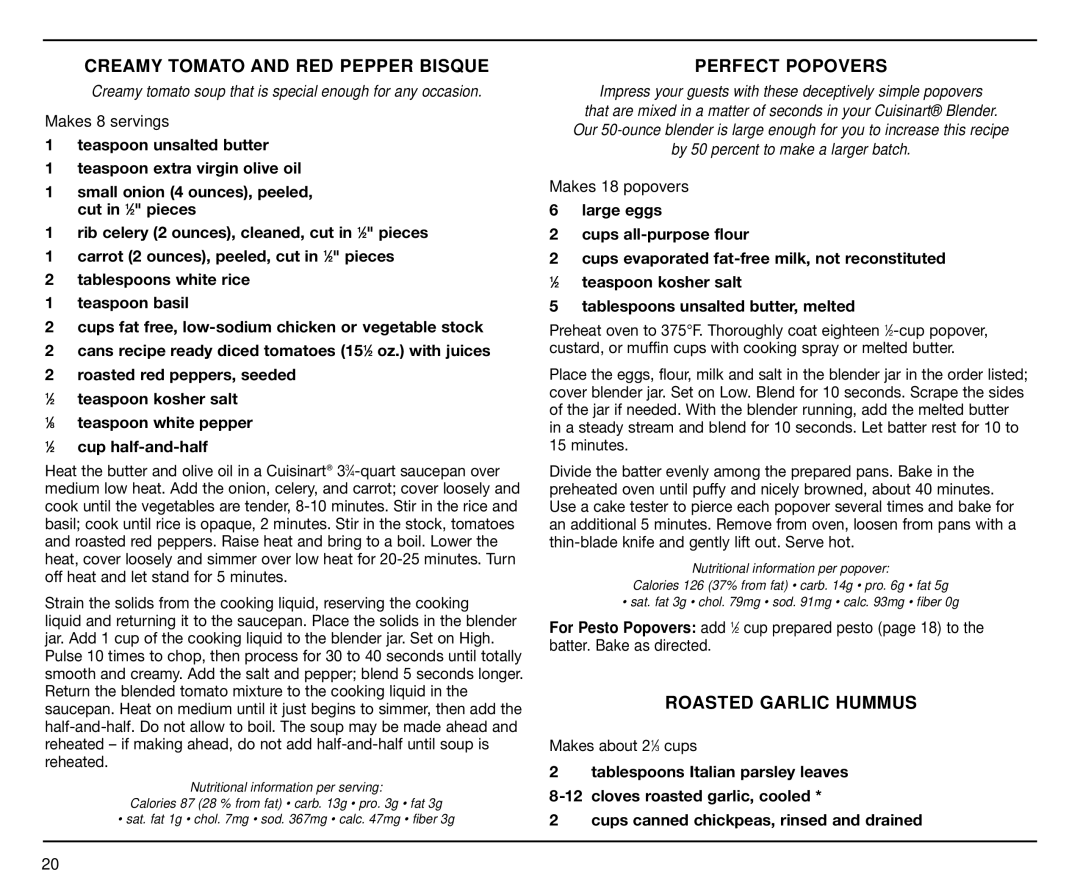 Cuisinart CBT-500FP manual Creamy Tomato and RED Pepper Bisque, Perfect Popovers, Roasted Garlic Hummus 