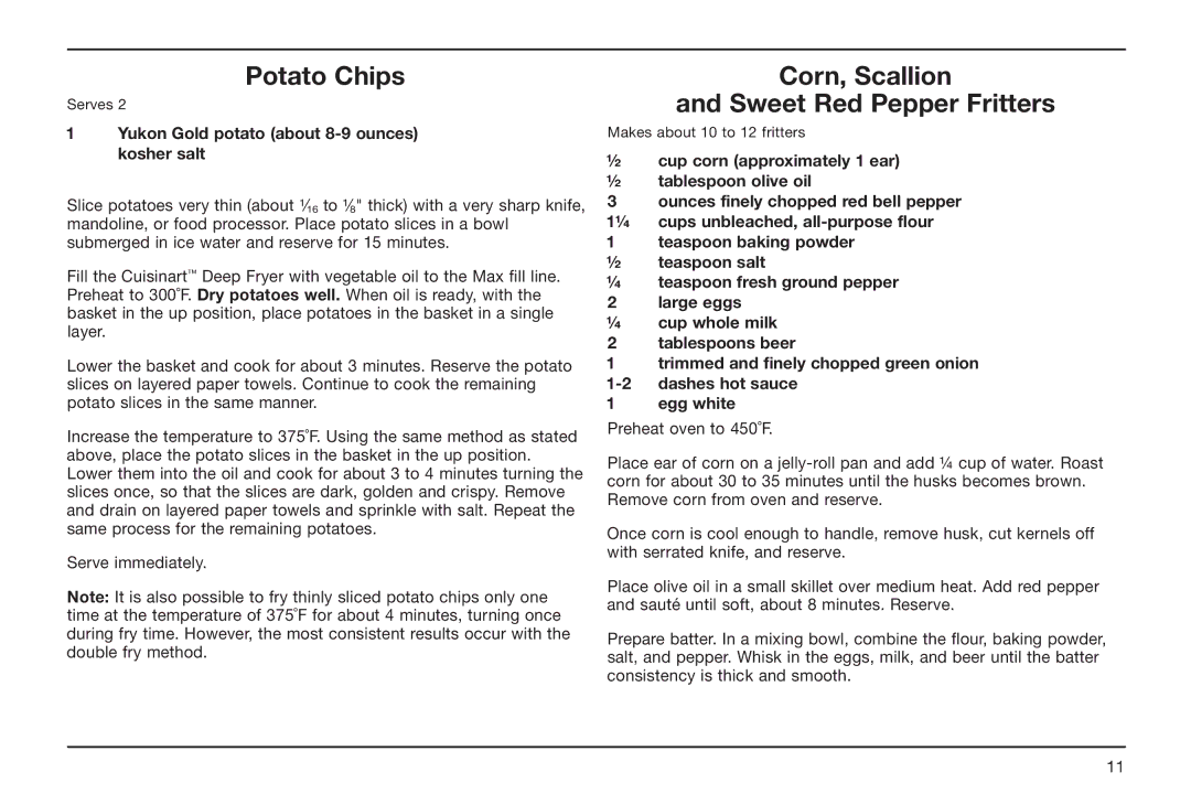 Cuisinart CDF-100 Potato Chips, Corn, Scallion Sweet Red Pepper Fritters, Yukon Gold potato about 8-9 ounces kosher salt 