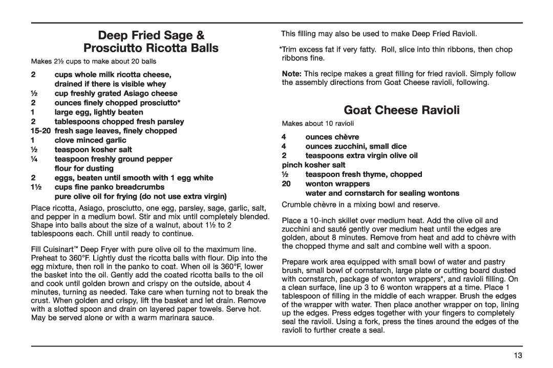 Cuisinart CDF-100 manual Deep Fried Sage Prosciutto Ricotta Balls, Goat Cheese Ravioli, ½ teaspoon kosher salt 