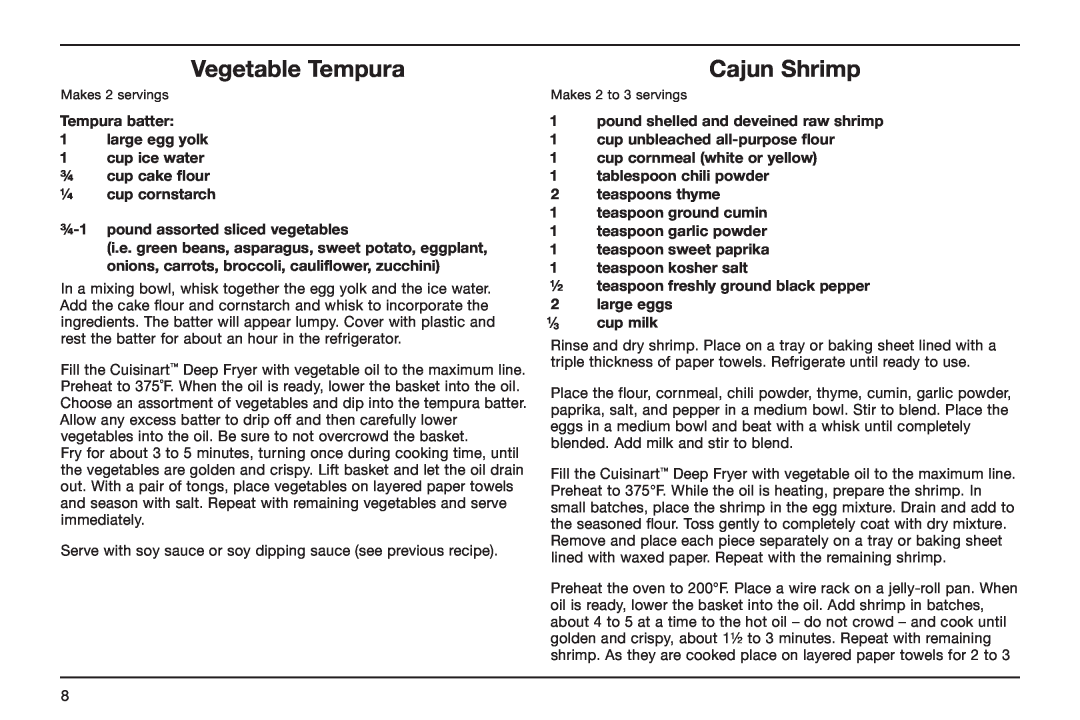 Cuisinart CDF-100 manual Vegetable Tempura, Cajun Shrimp, Tempura batter 1 large egg yolk 1 cup ice water ¾ cup cake flour 