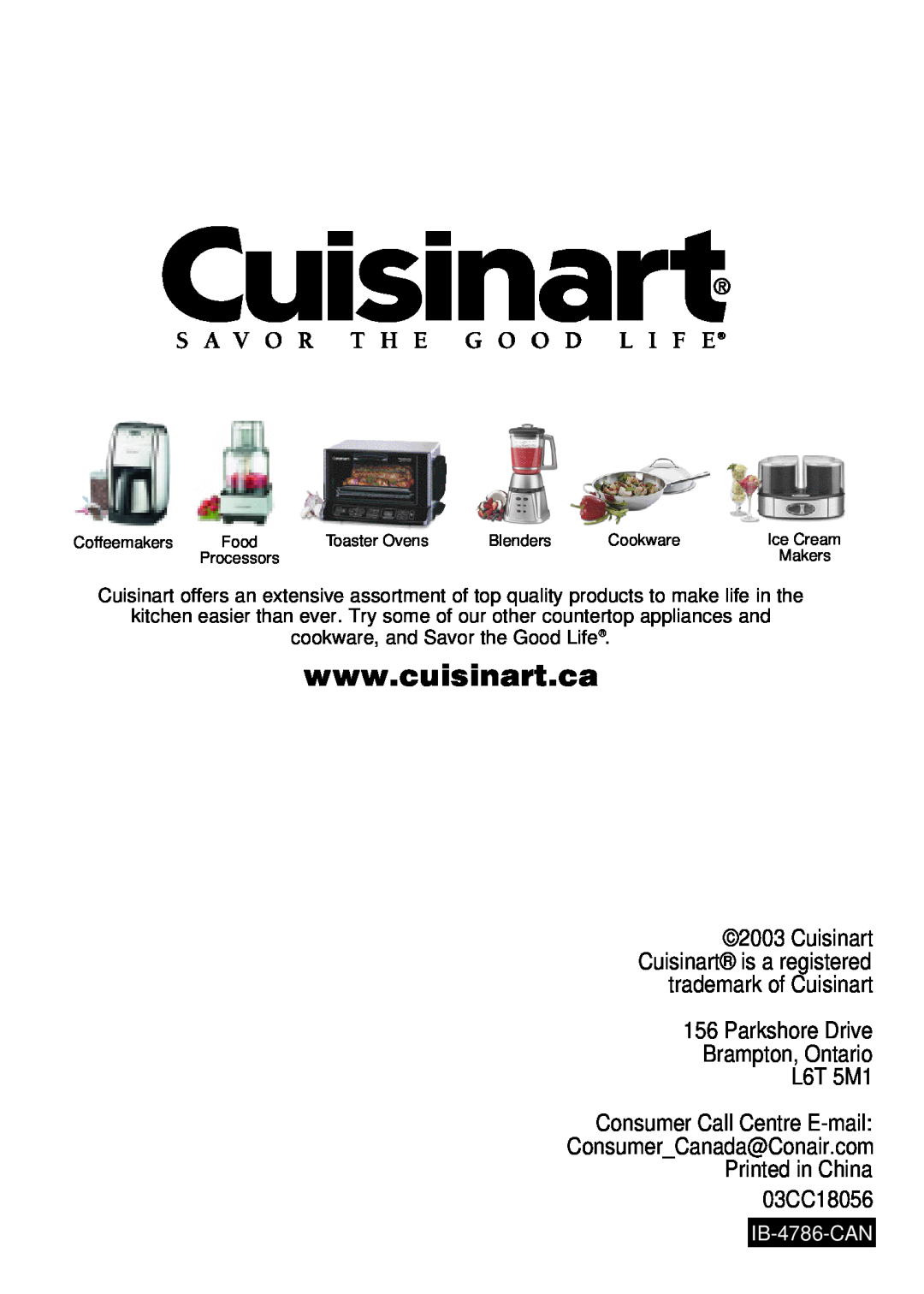 Cuisinart CEC-7C manual Parkshore Drive Brampton, Ontario L6T 5M1, Consumer Call Centre E-mail ConsumerCanada@Conair.com 