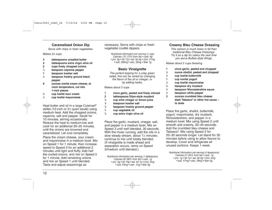Cuisinart CHM-5 manual Caramelized Onion Dip, Basic Vinaigrette, Creamy Bleu Cheese Dressing, By adding herbs 