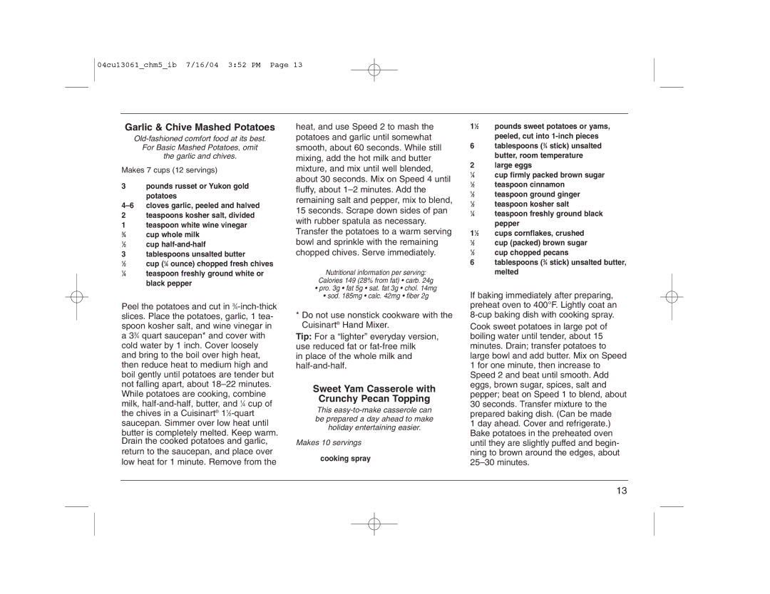 Cuisinart CHM-5 Garlic & Chive Mashed Potatoes, Sweet Yam Casserole with Crunchy Pecan Topping, Makes 7 cups 12 servings 