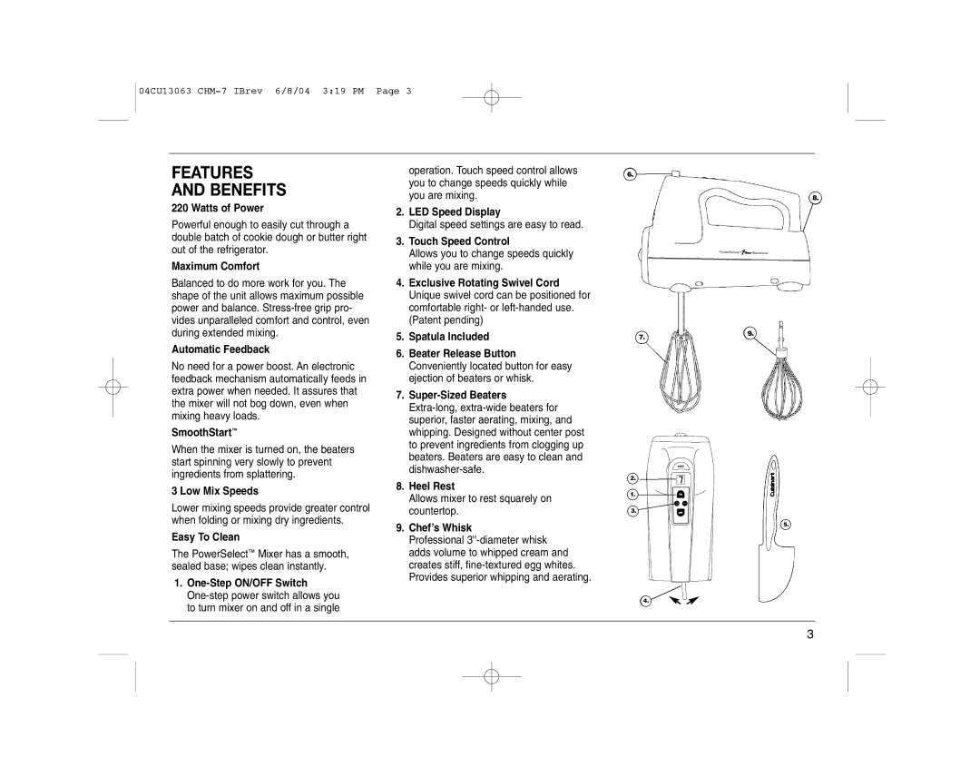 Cuisinart CHM-7 While you are mixing, Patent pending, Conveniently located button for easy, Ejection of beaters or whisk 