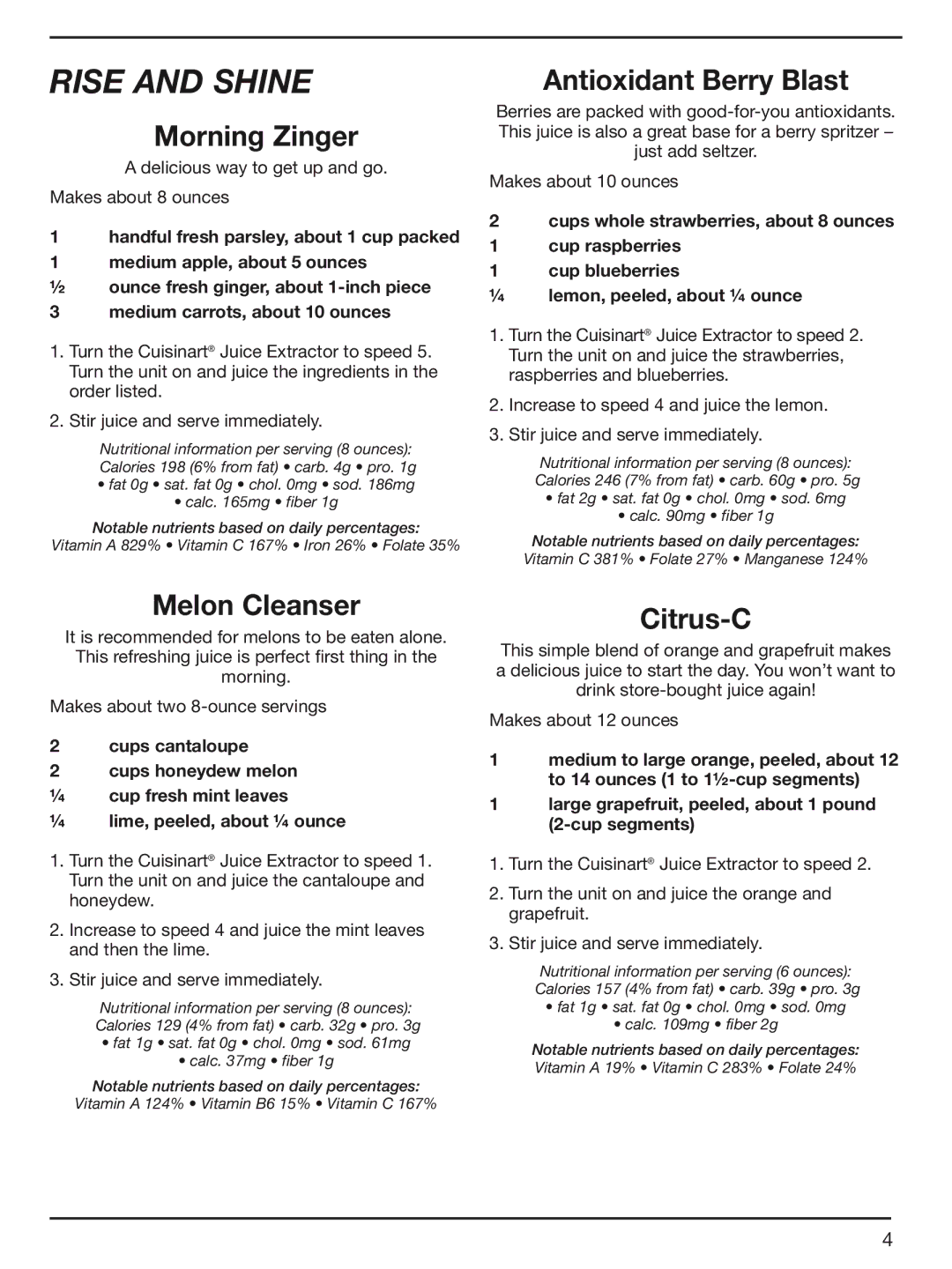 Cuisinart CJE-1000 manual Rise and shine, Morning Zinger, Antioxidant Berry Blast, Melon Cleanser, Citrus-C 