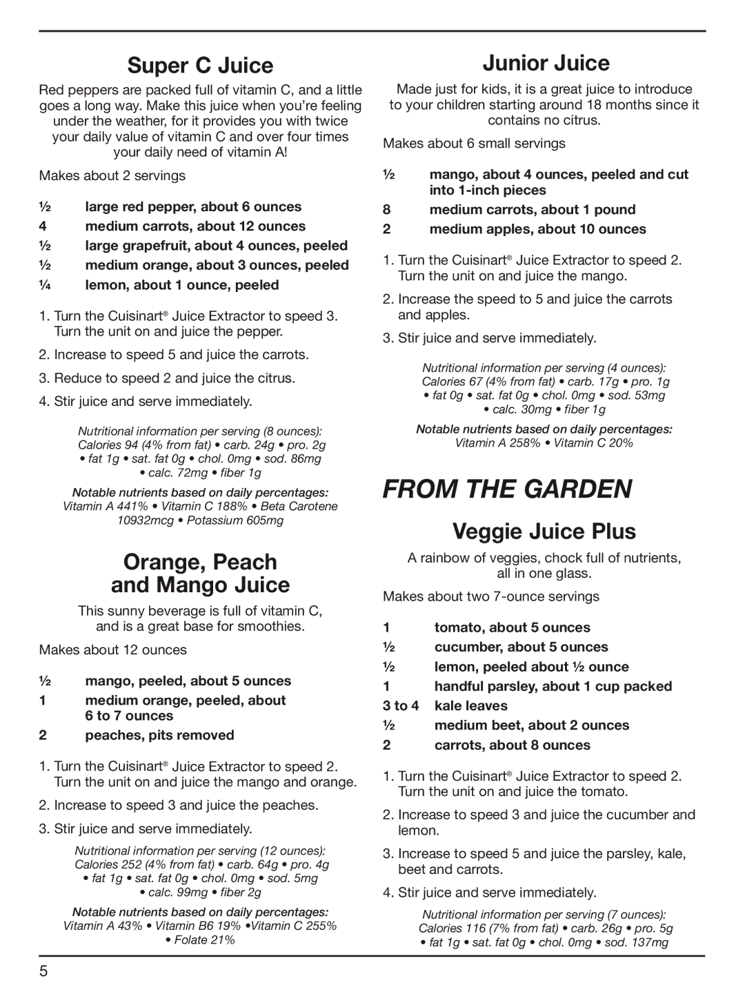 Cuisinart CJE-1000 manual From the garden, Super C Juice, Orange, Peach Mango Juice, Junior Juice, Veggie Juice Plus 