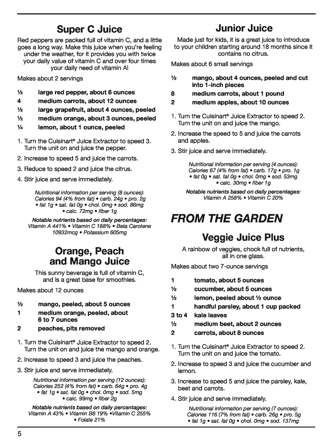 Cuisinart CJE-1000 manual from the garden, Super C Juice, Orange, Peach and Mango Juice, Junior Juice, Veggie Juice Plus 
