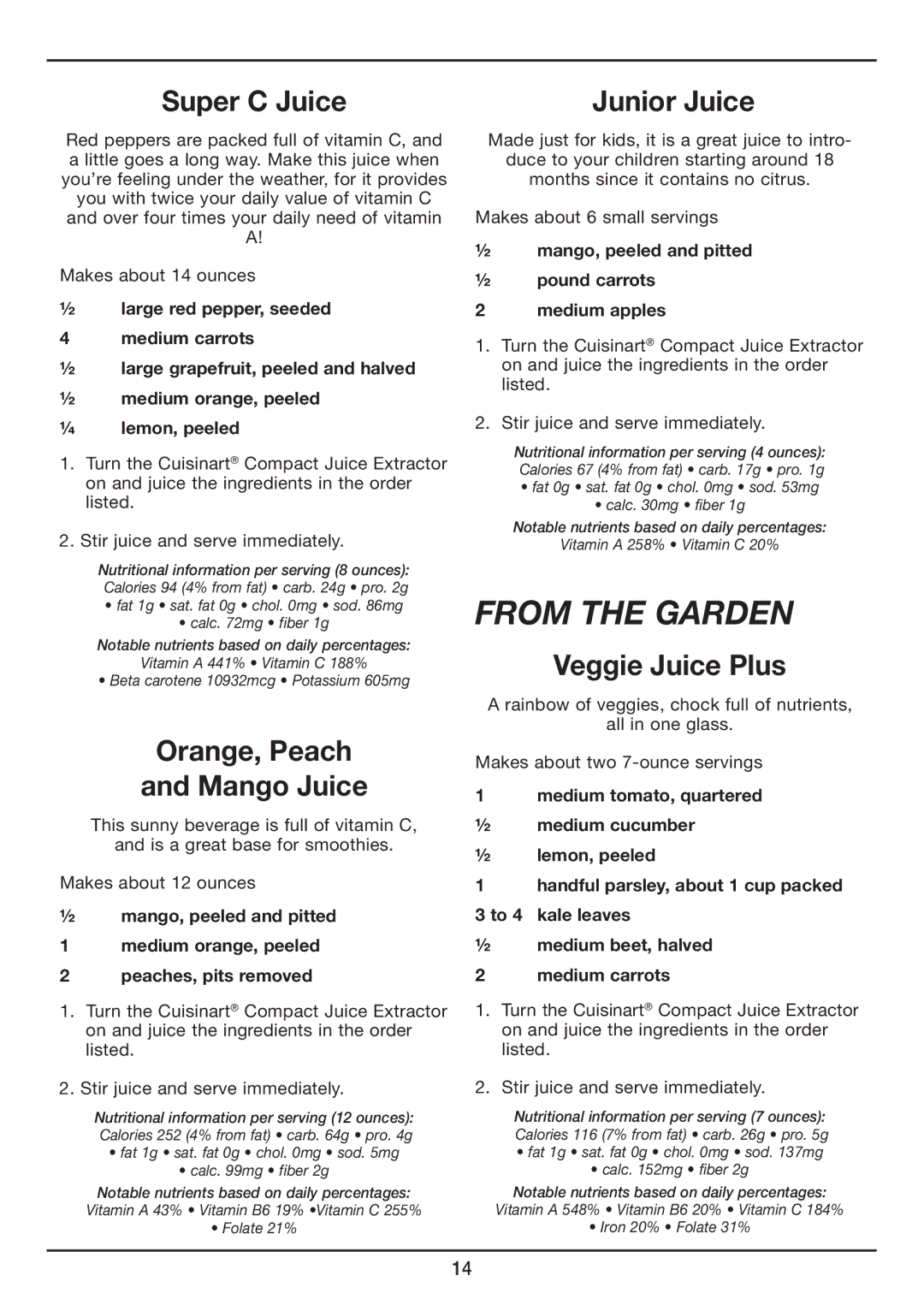 Cuisinart CJE-500 manual From the garden, Super C Juice, Orange, Peach Mango Juice, Junior Juice, Veggie Juice Plus 