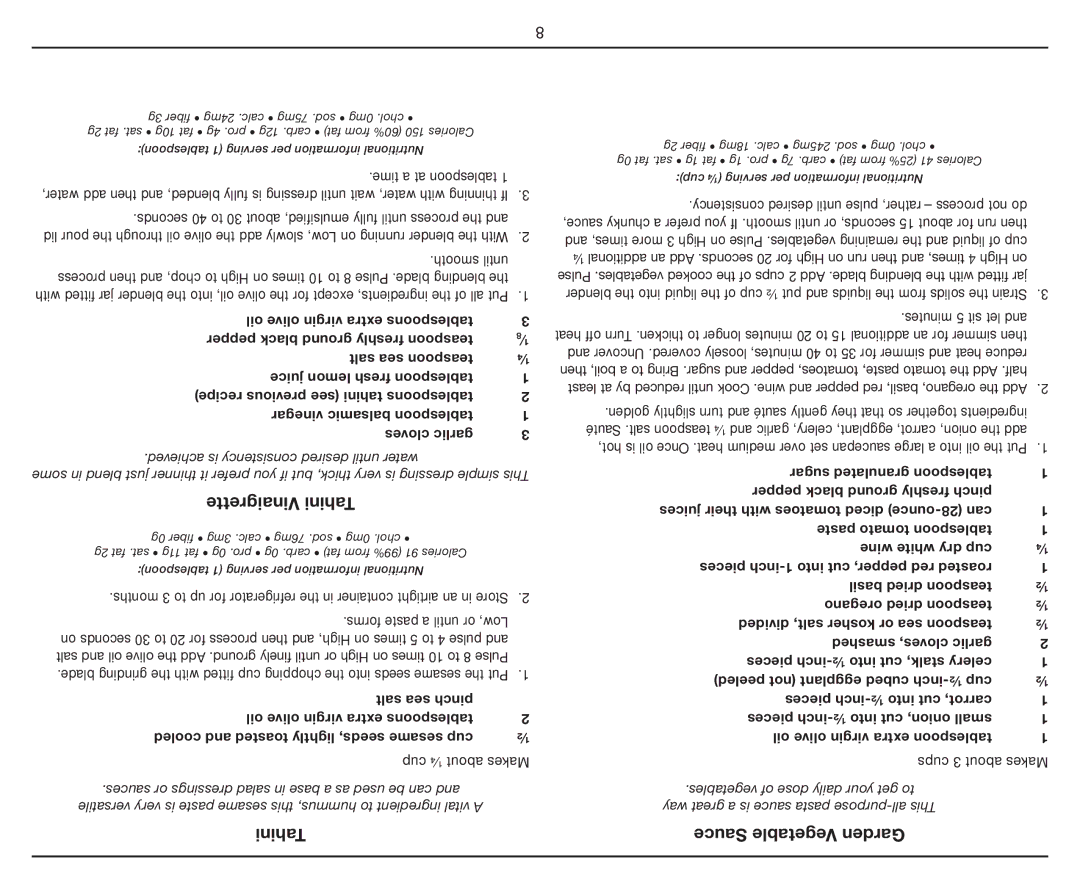 Cuisinart CPB-300 manual Tahini Sauce Vegetable Garden, Time a at tablespoon, Smooth until, Cup ¼ about Makes 