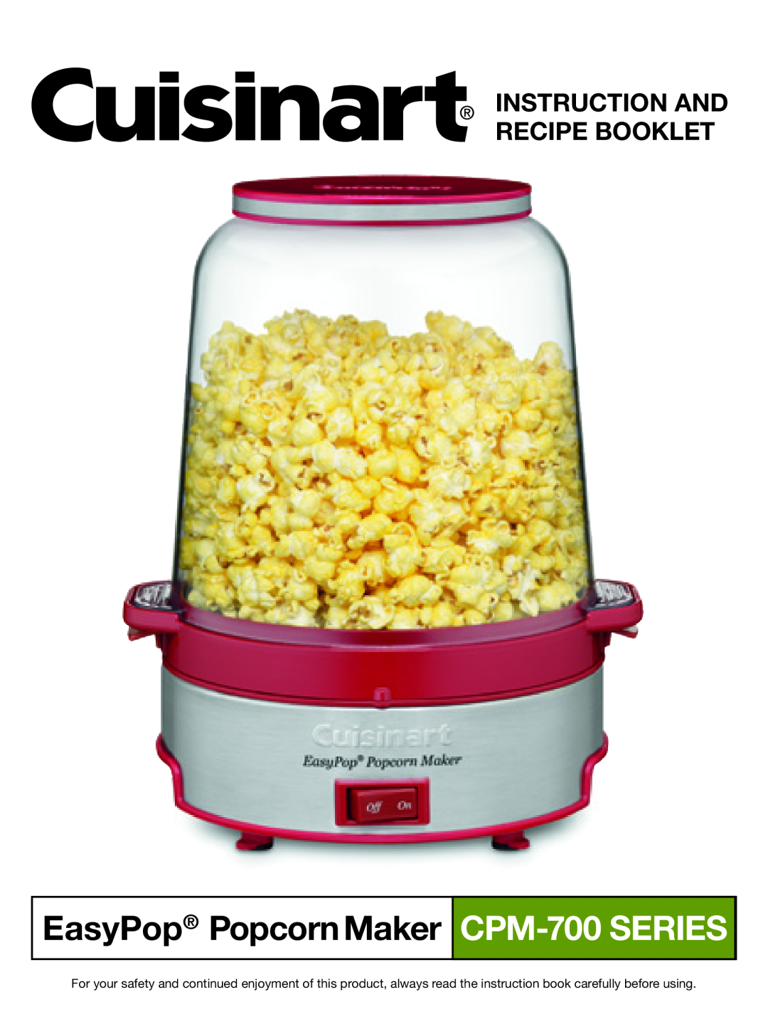 Cuisinart CPM-700 Series manual Instruction And Recipe Booklet, EasyPop PopcornMaker CPM-700 SERIES 