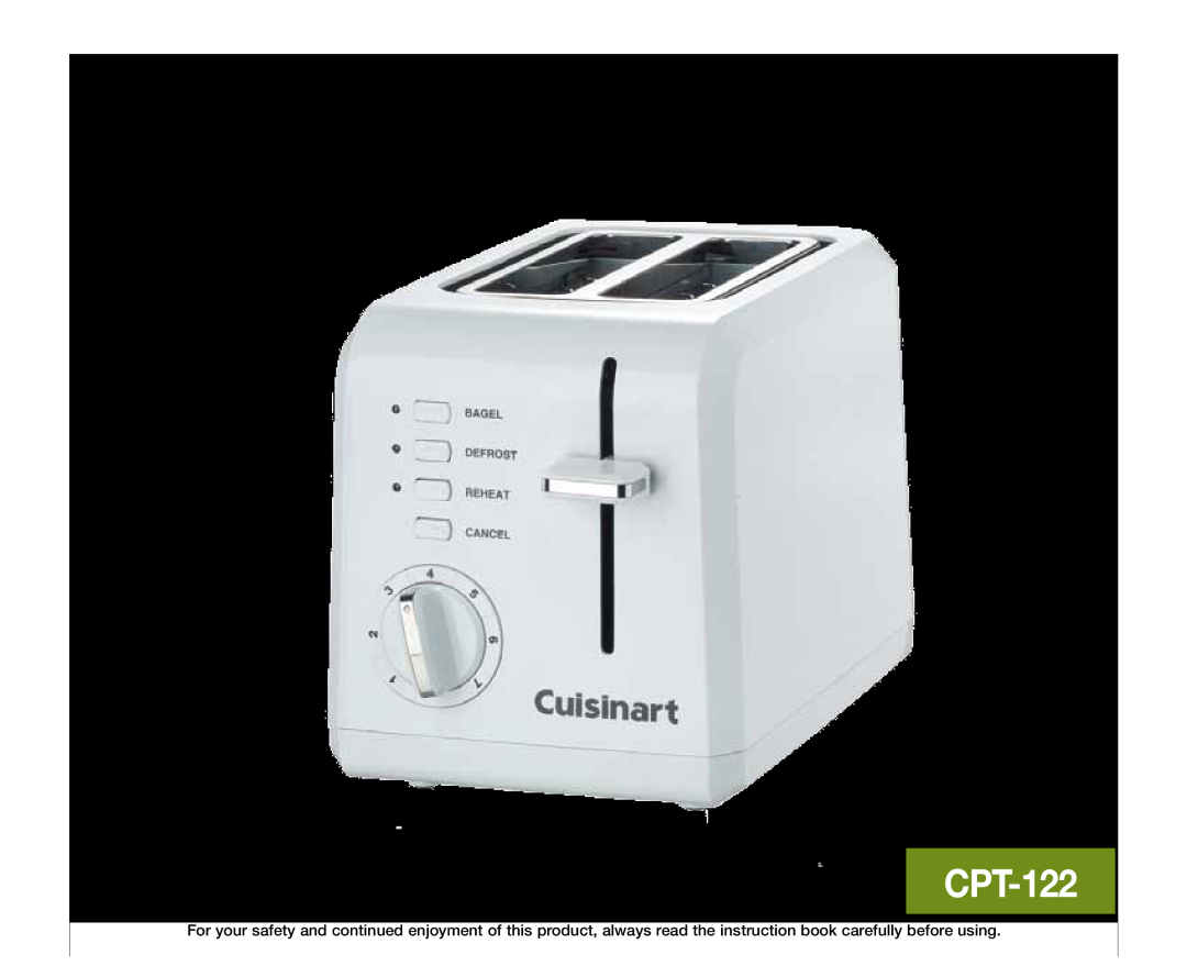 Cuisinart manual Compact 2-SliceToaster, CPT-122Series, Instruction Booklet 