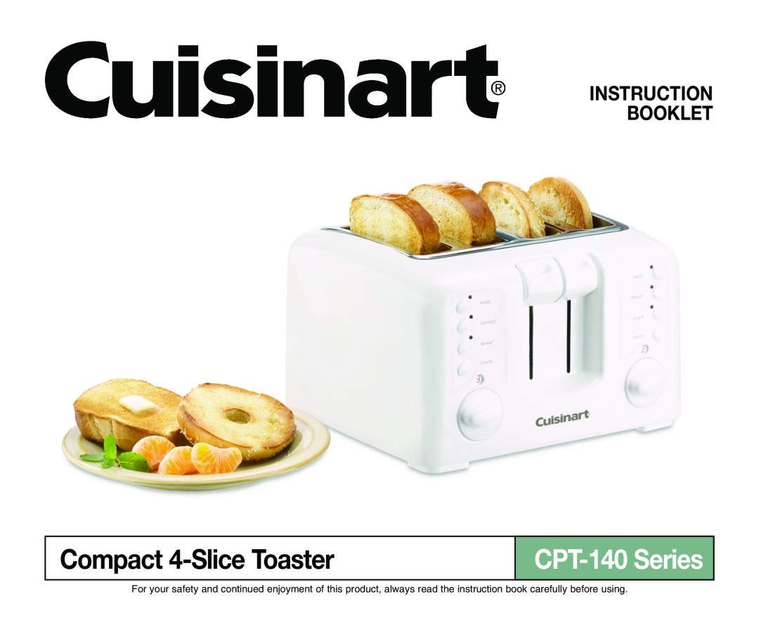 Cuisinart manual Instruction Booklet, Compact 4-SliceToaster, CPT-140Series 