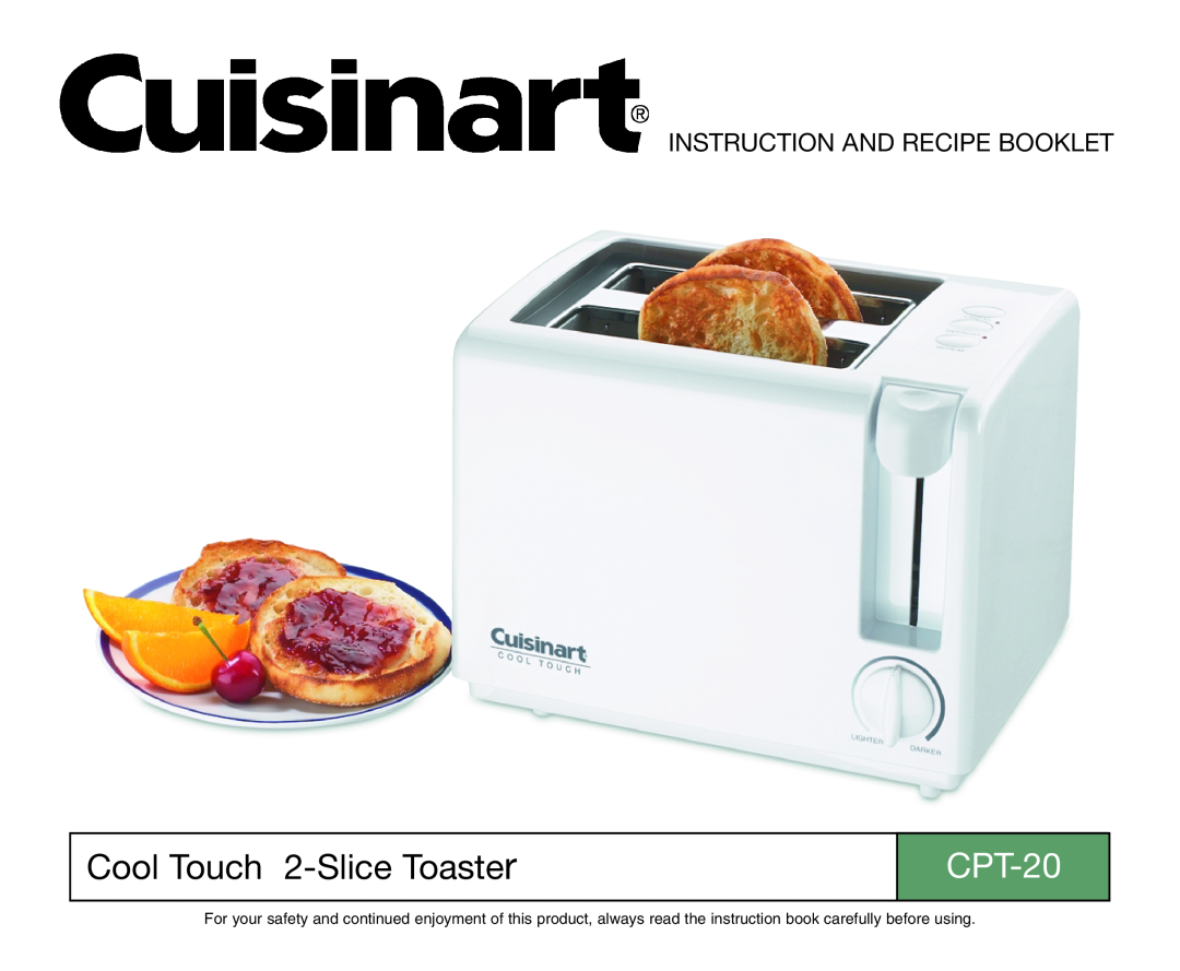 Cuisinart CPT-20 manual Cool Touch 2-SliceToaster, Instruction And Recipe Booklet 