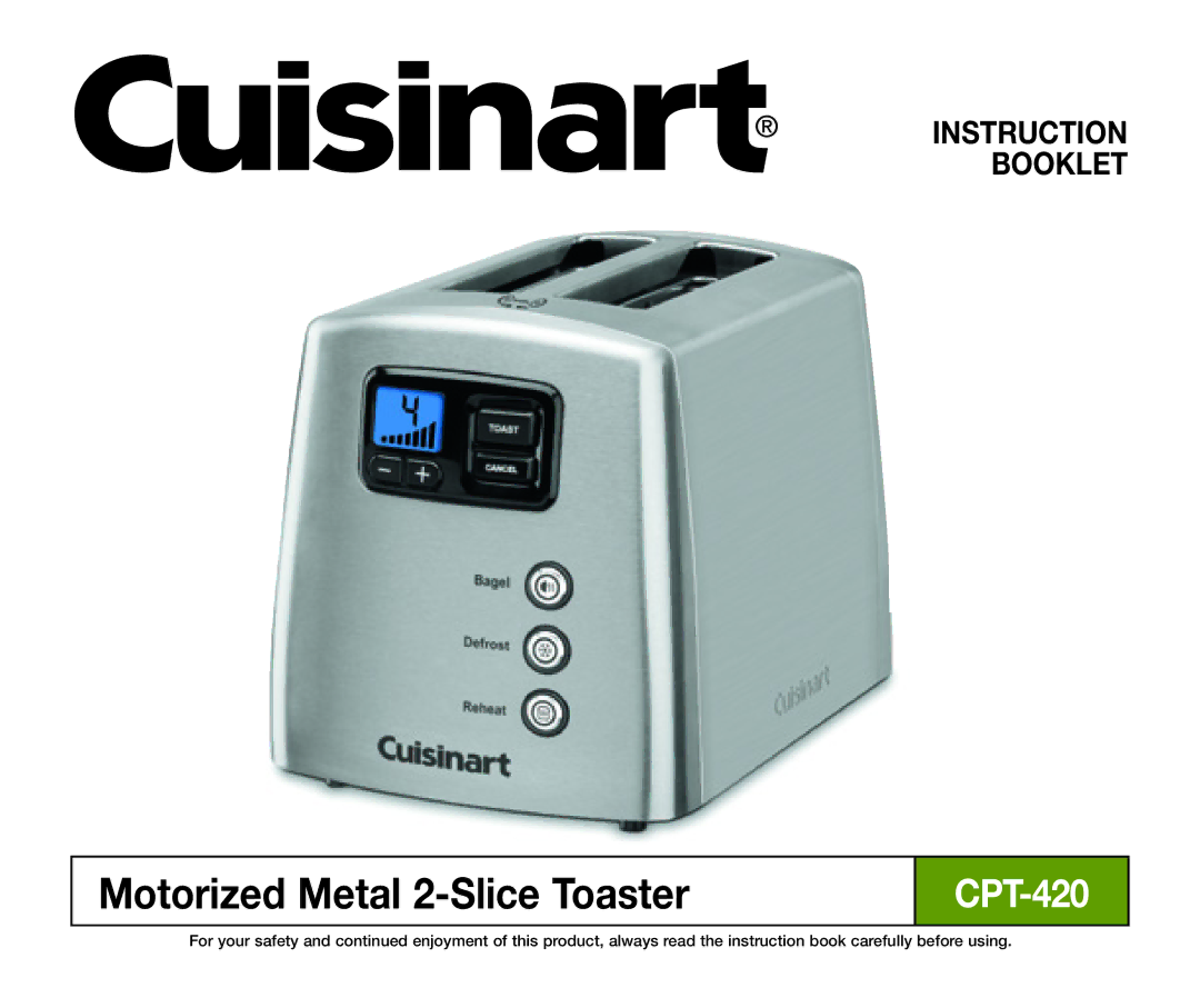 Cuisinart CPT-420 manual Motorized Metal 2-Slice Toaster, Instruction Booklet 