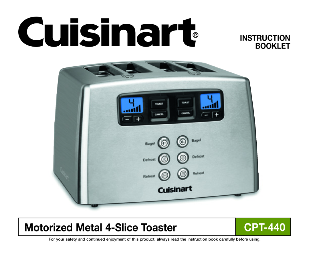 Cuisinart CPT-440 manual Motorized Metal 4-SliceToaster, Instruction Booklet 
