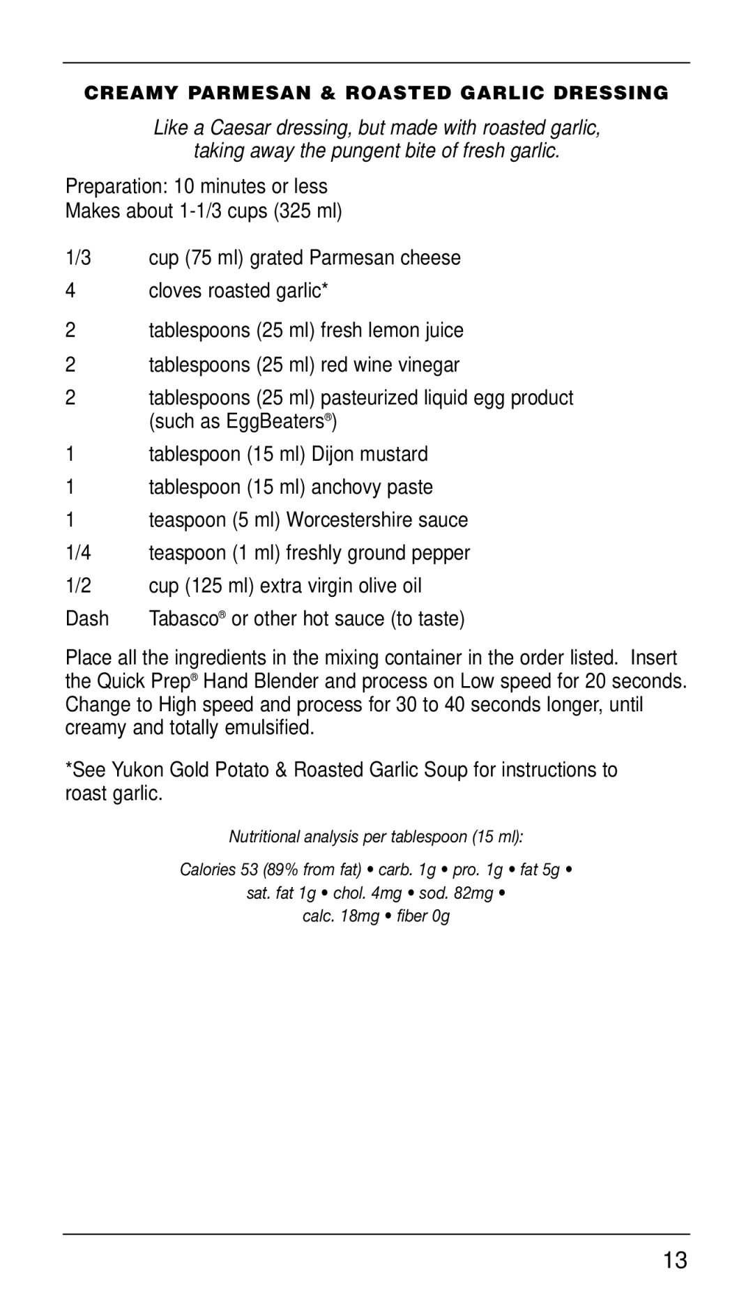 Cuisinart CSB-33 Series manual Preparation 10 minutes or less Makes about 1-1/3 cups 325 ml 