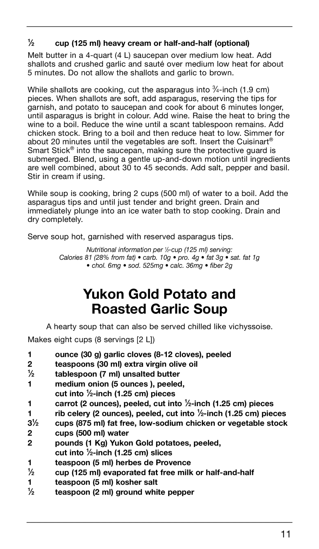 Cuisinart CSB-76C manual Yukon Gold Potato Roasted Garlic Soup, ⁄2 cup 125 ml heavy cream or half-and-half optional 