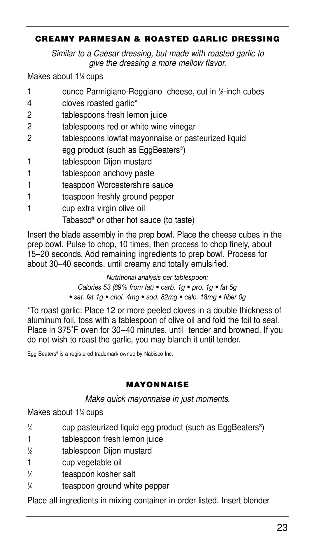 Cuisinart CSB-77 manual Makes about 11⁄3 cups, Cloves roasted garlic, Tablespoons fresh lemon juice 