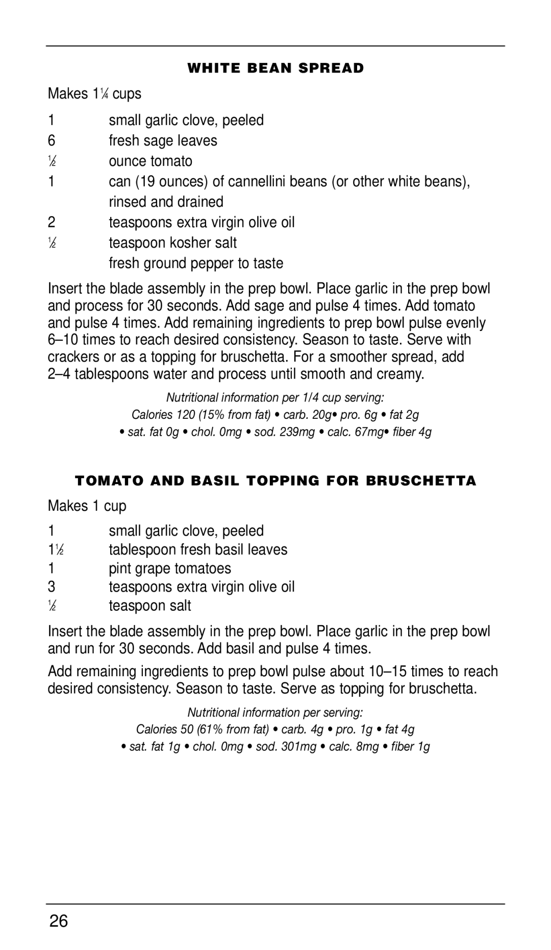 Cuisinart CSB-77 manual Makes 11⁄4 cups, Makes 1 cup Small garlic clove, peeled 11⁄2, Pint grape tomatoes 