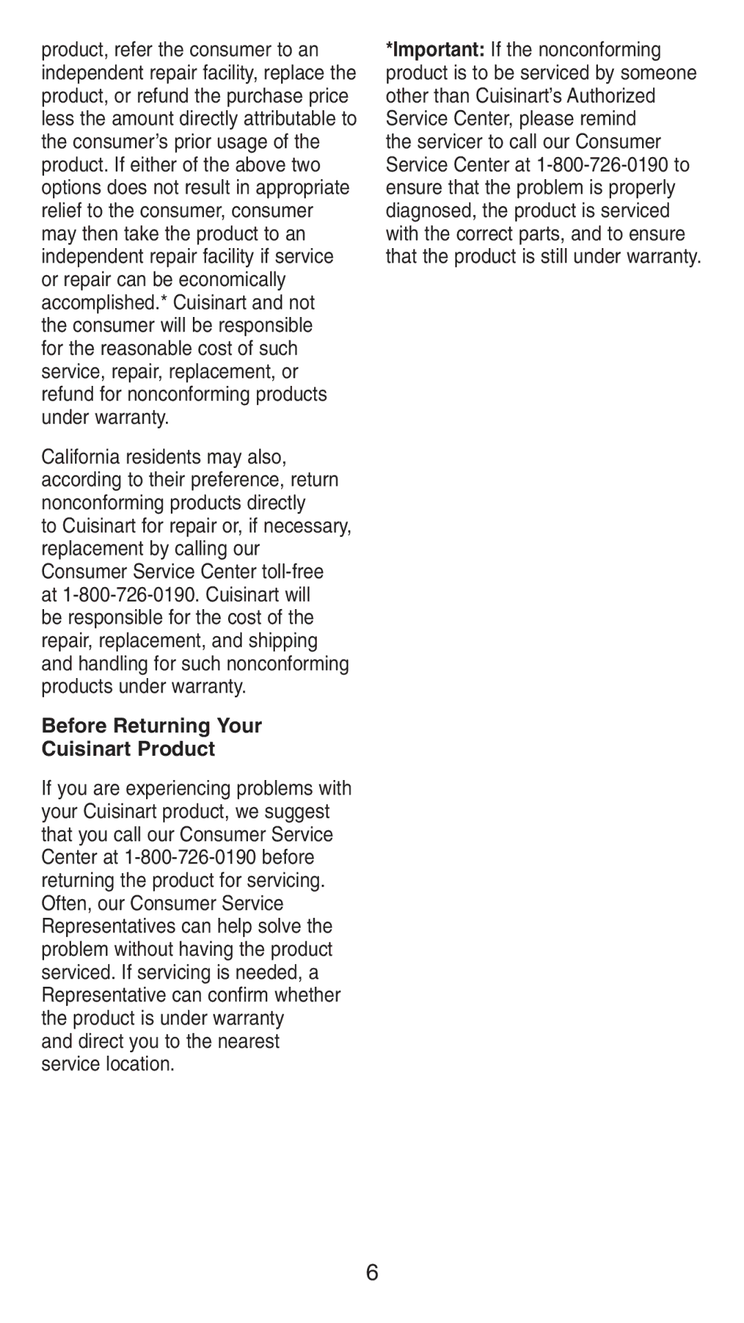 Cuisinart CSC-650 manual Before Returning Your Cuisinart Product, Direct you to the nearest service location 