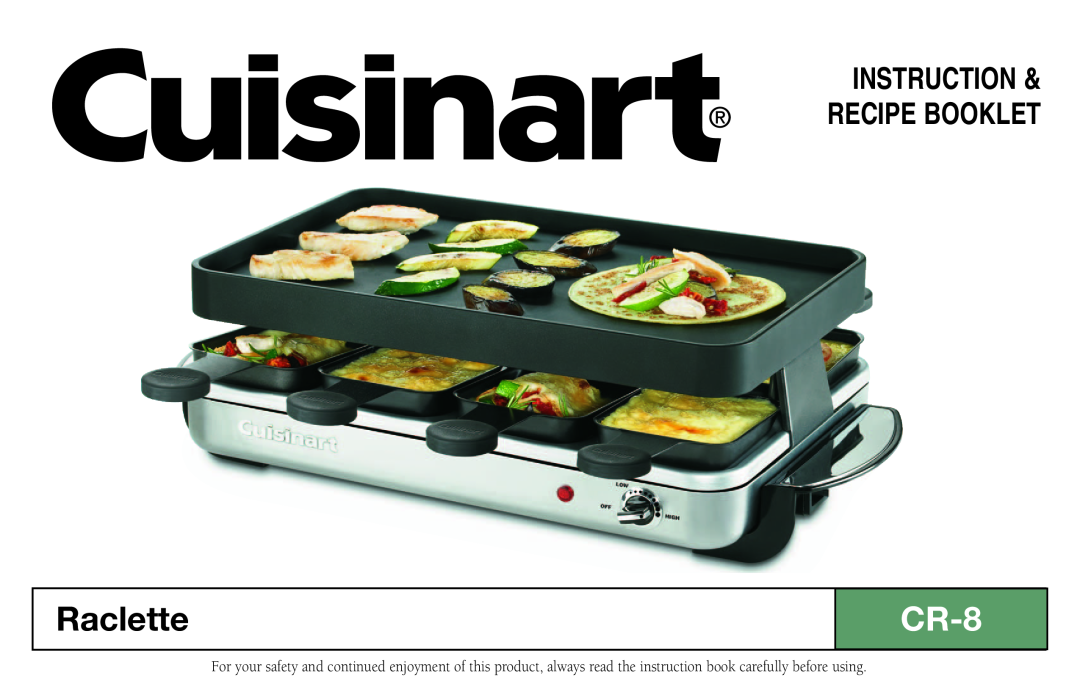 Cuisinart CR-8, Cuisinart manual Raclette, Instruction & Recipe Booklet 