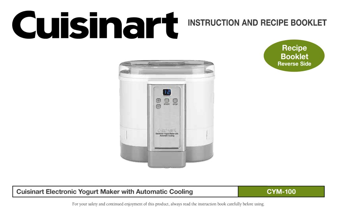 Cuisinart Cuisinart Electronic Yogurt Maker with Automatic Cooling, CYM-100 manual Instruction and Recipe Booklet 