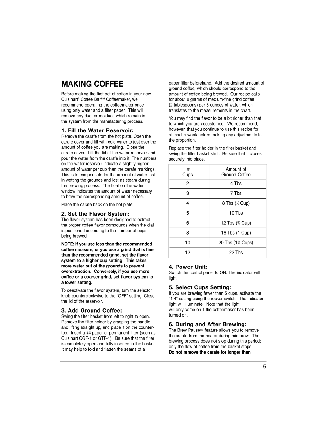 Cuisinart DCC-100C manual Making Coffee, Fill the Water Reservoir, Set the Flavor System, Add Ground Coffee, Power Unit 