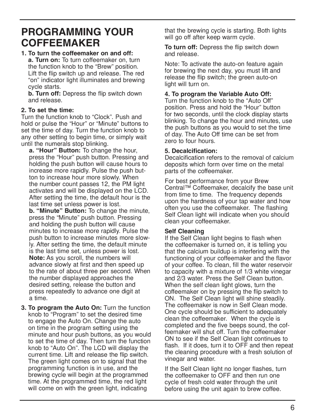 Cuisinart DCC-1200 manual Programming Your Coffeemaker, To turn the coffeemaker on and off, To set the time, Self Cleaning 