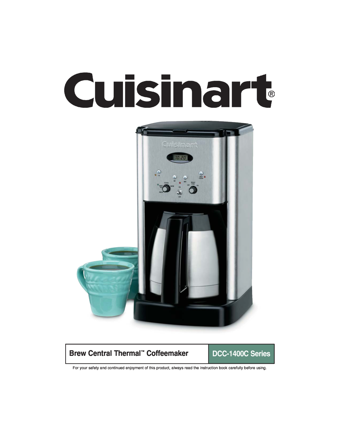 Cuisinart manual Brew Central Thermal Coffeemaker, DCC-1400C Series 