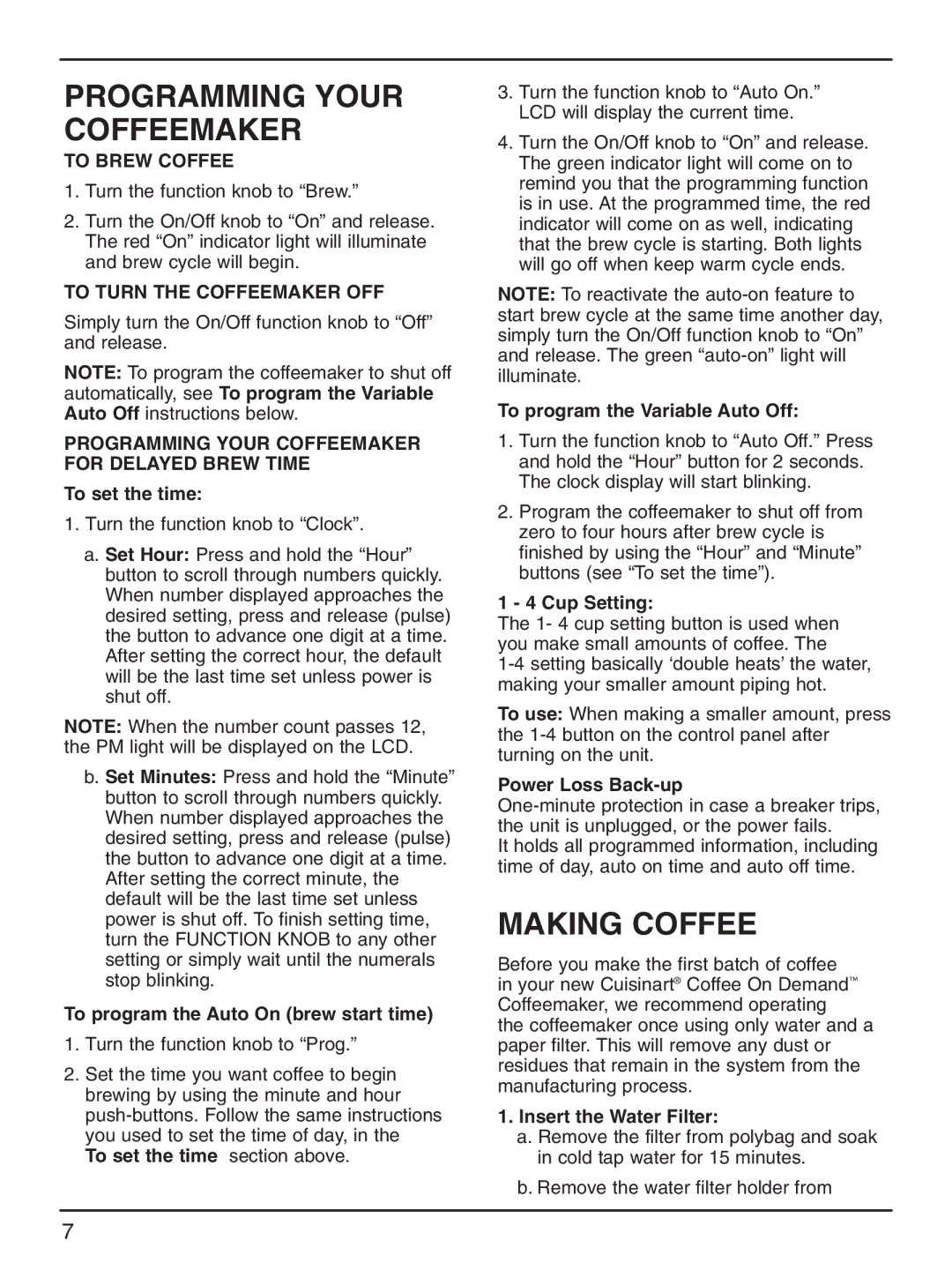 Cuisinart DCC-2000 manual Programming Your Coffeemaker, Making Coffee, To Brew Coffee, To Turn the Coffeemaker OFF 