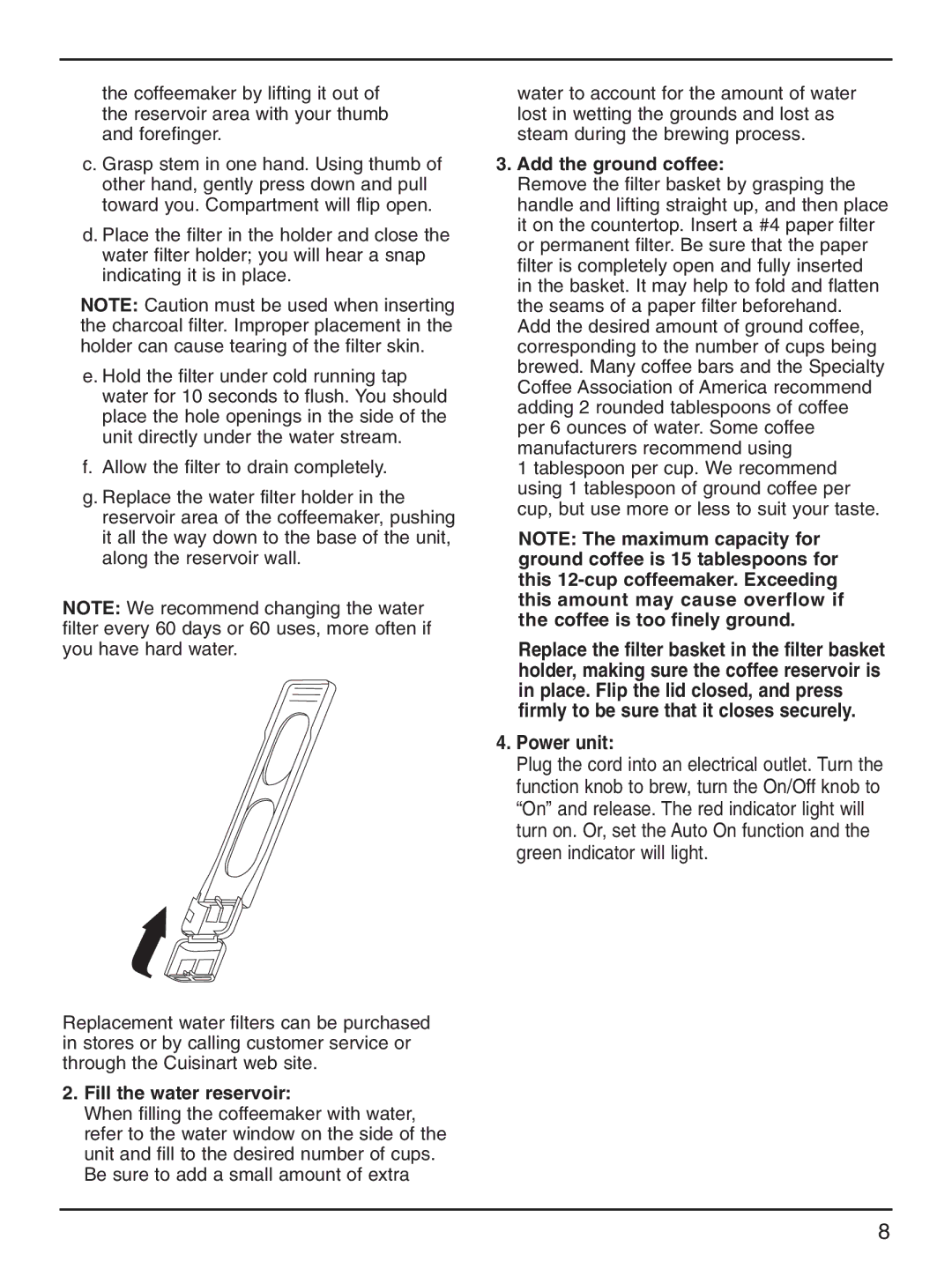 Cuisinart DCC-2000 manual Fill the water reservoir, Add the ground coffee 