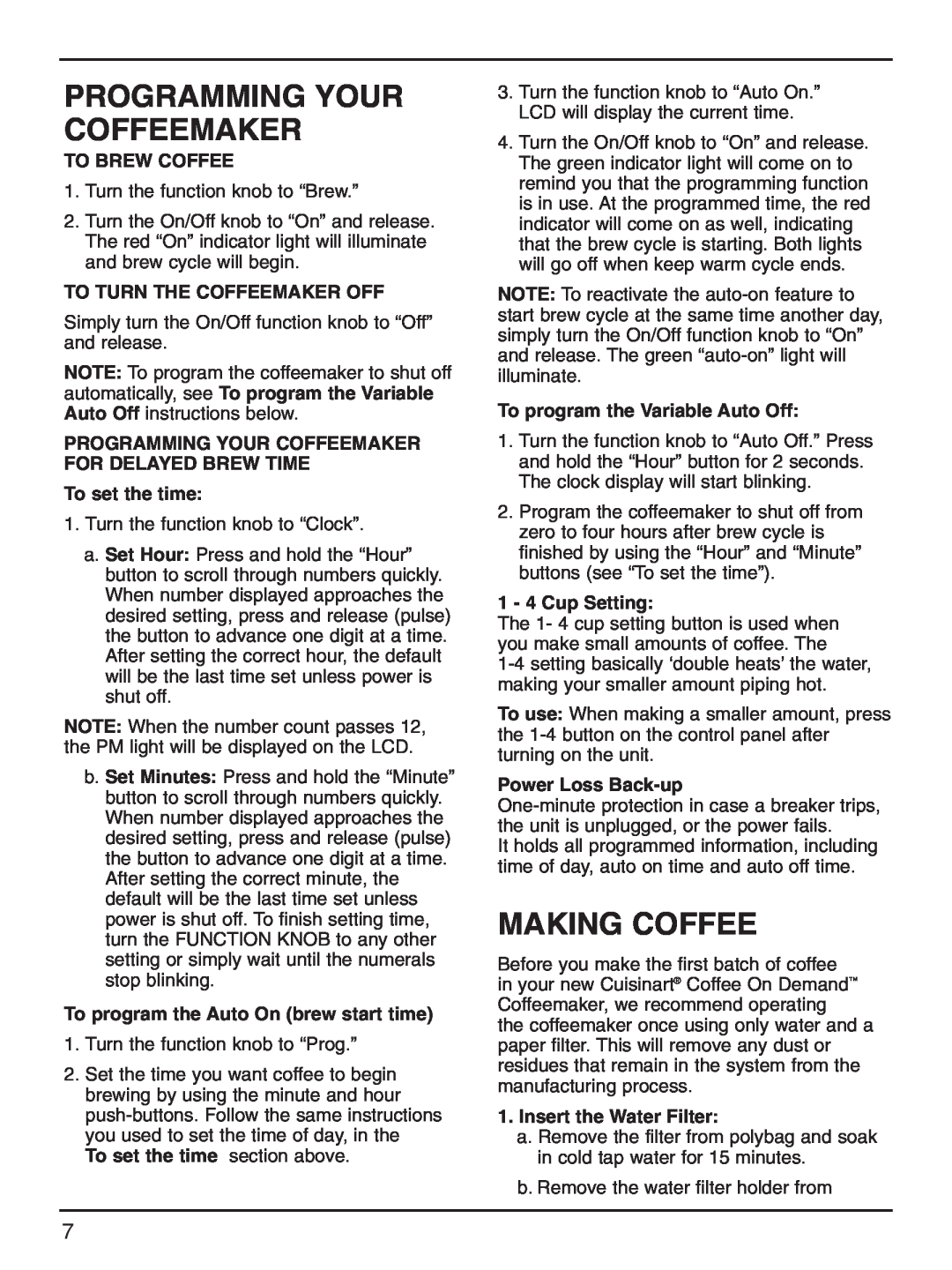 Cuisinart DCC-2000 manual Programming Your Coffeemaker, Making Coffee, To Brew Coffee, To Turn The Coffeemaker Off 