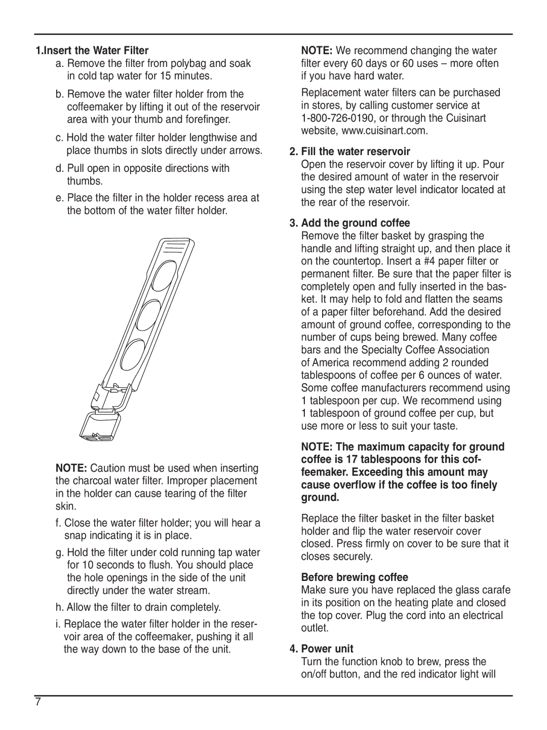 Cuisinart DCC-2200 manual Insert the Water Filter, Fill the water reservoir, Add the ground coffee, Before brewing coffee 