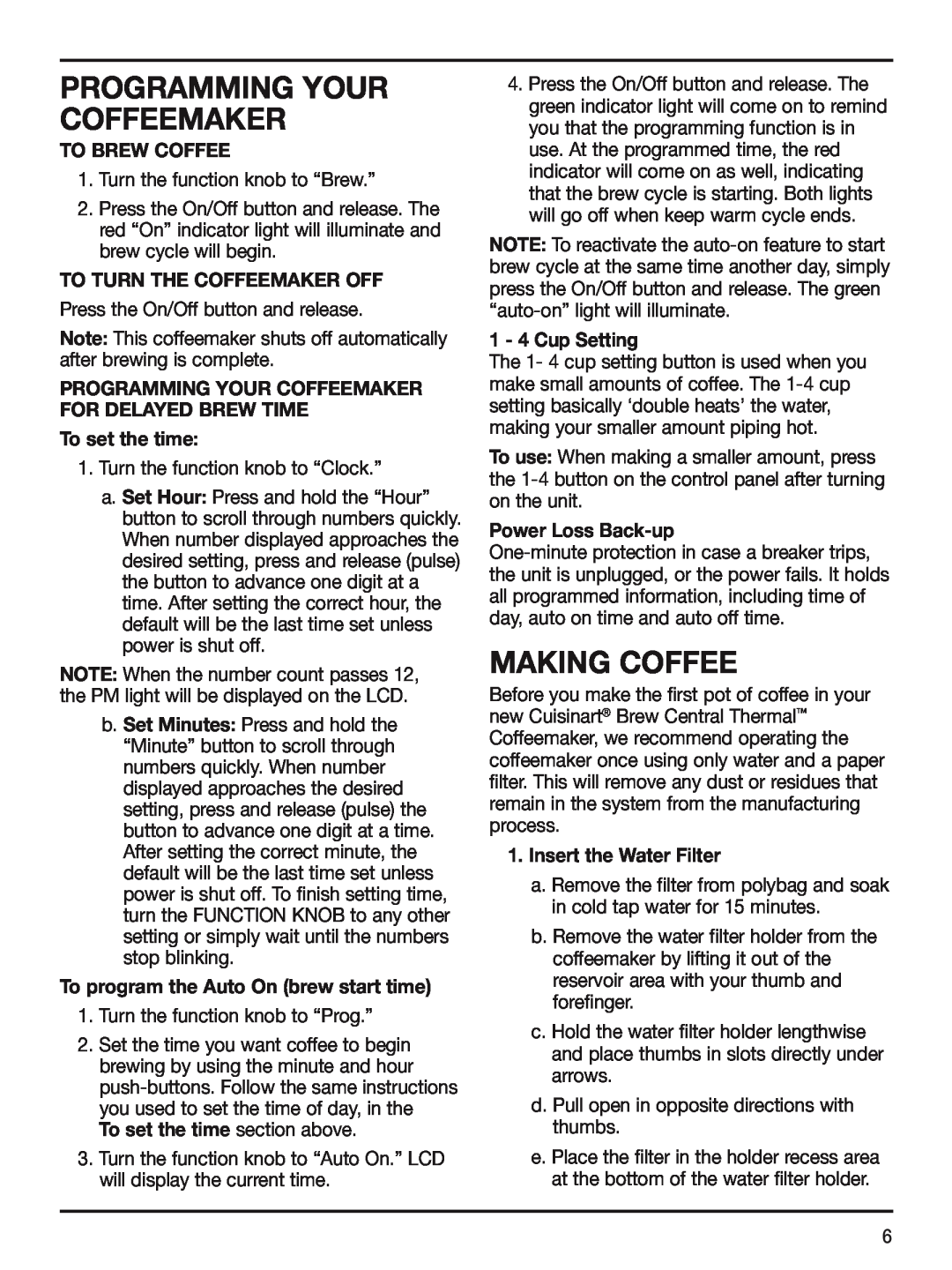 Cuisinart DCC-2400STR manual Making Coffee, PROGRAMMING YOUR COFFEEmAKER, To Brew Coffee, To Turn The Coffeemaker Off 