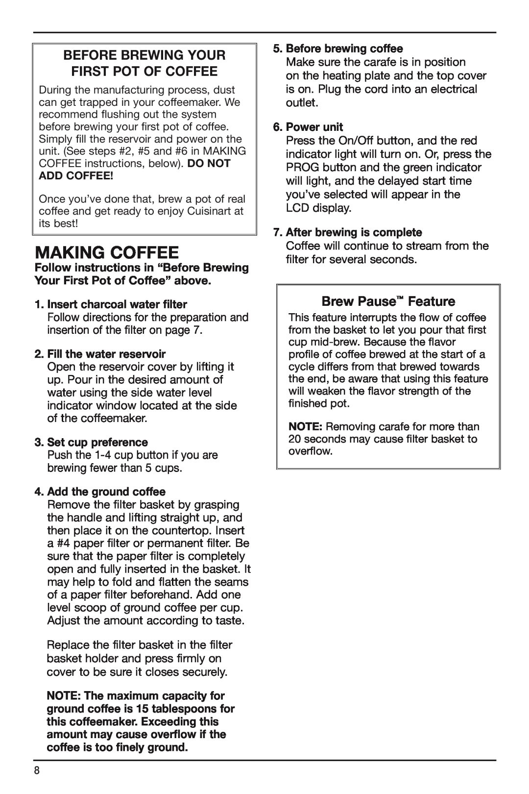 Cuisinart DCC-750 manual Making Coffee, Brew Pause Feature, Before Brewing Your First Pot Of Coffee 