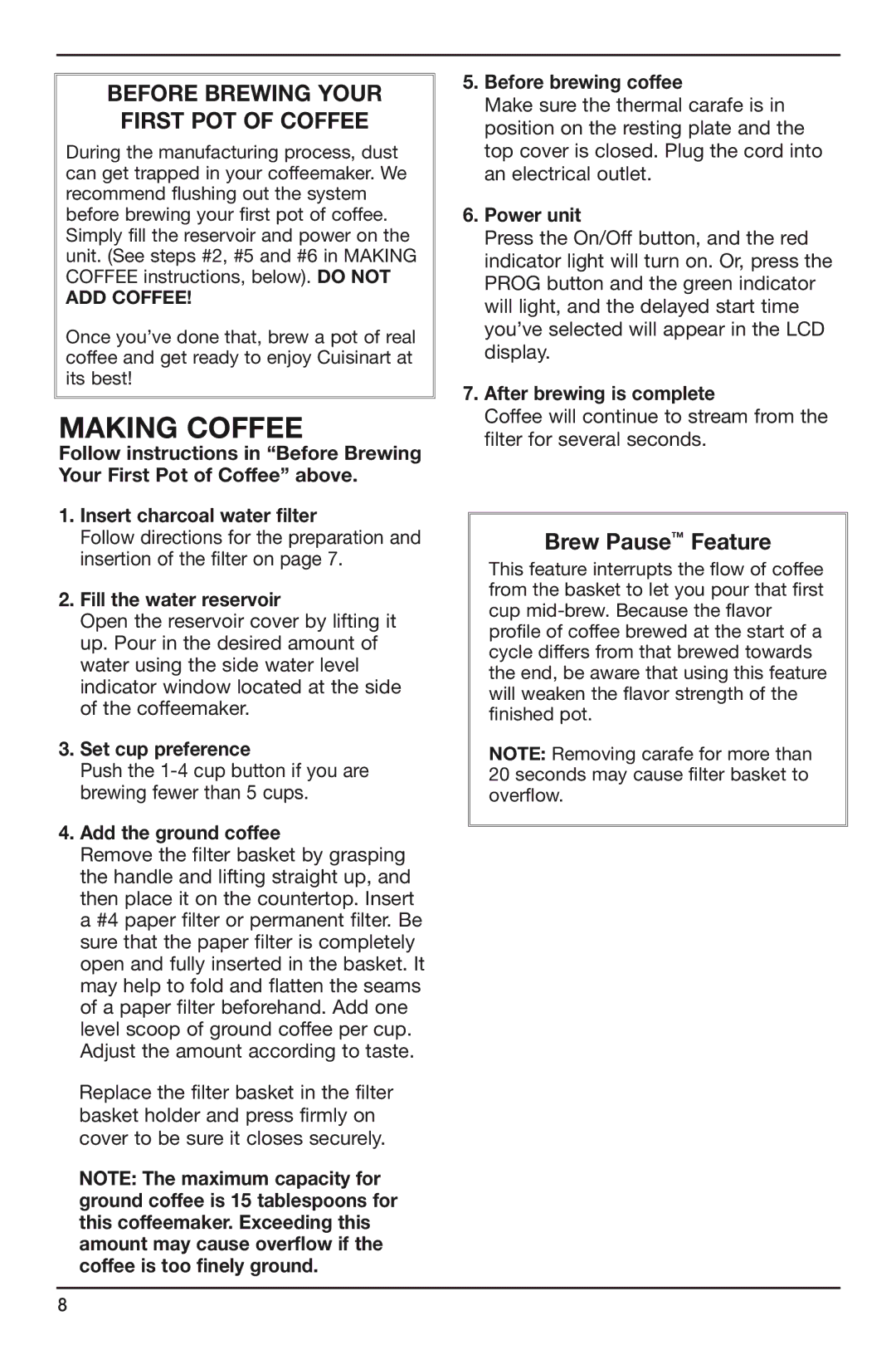 Cuisinart DCC-755 manual Making Coffee, Brew Pause Feature 