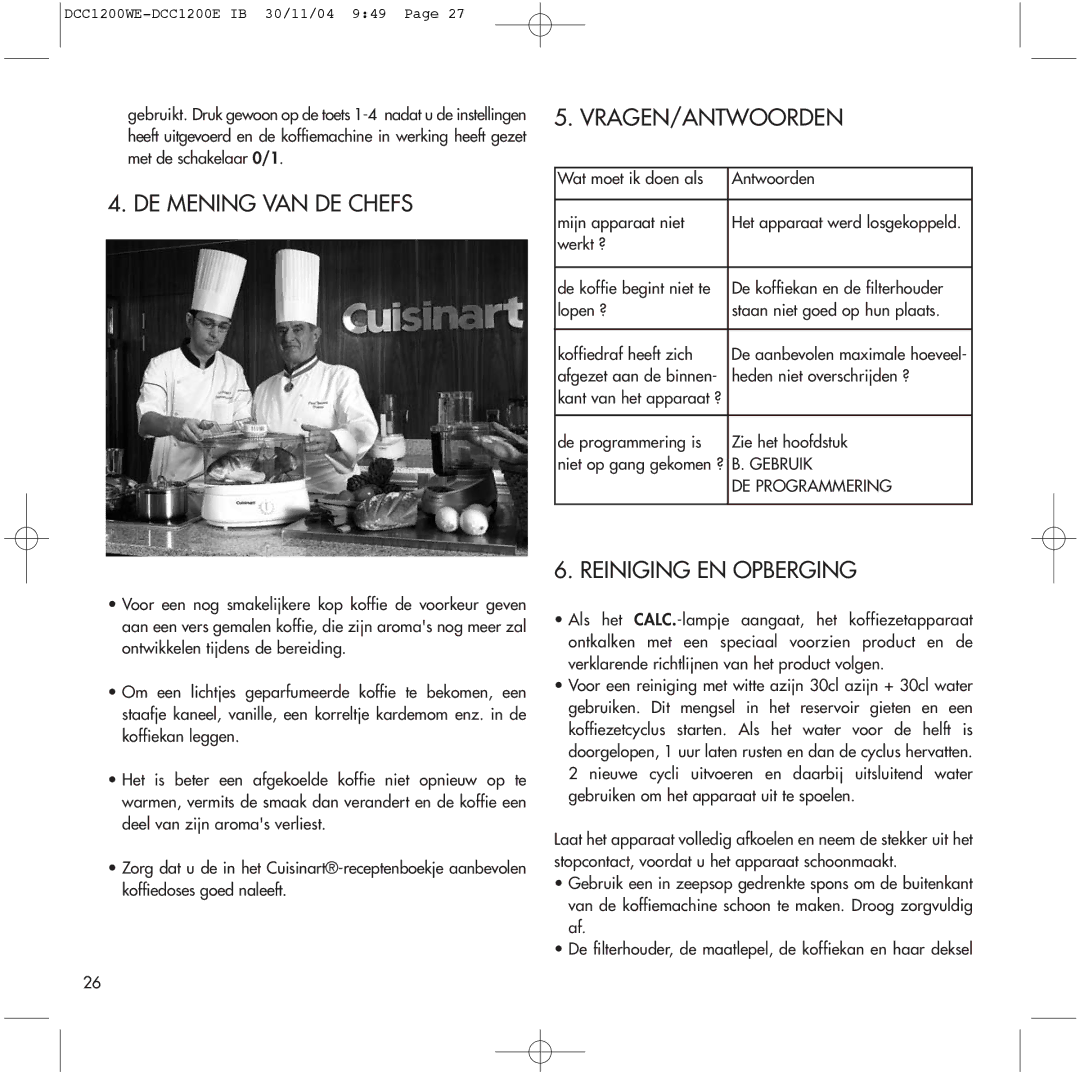 Cuisinart DCC1200E, DCC1200WE manual DE Mening VAN DE Chefs VRAGEN/ANTWOORDEN, Reiniging EN Opberging, Gebruik 