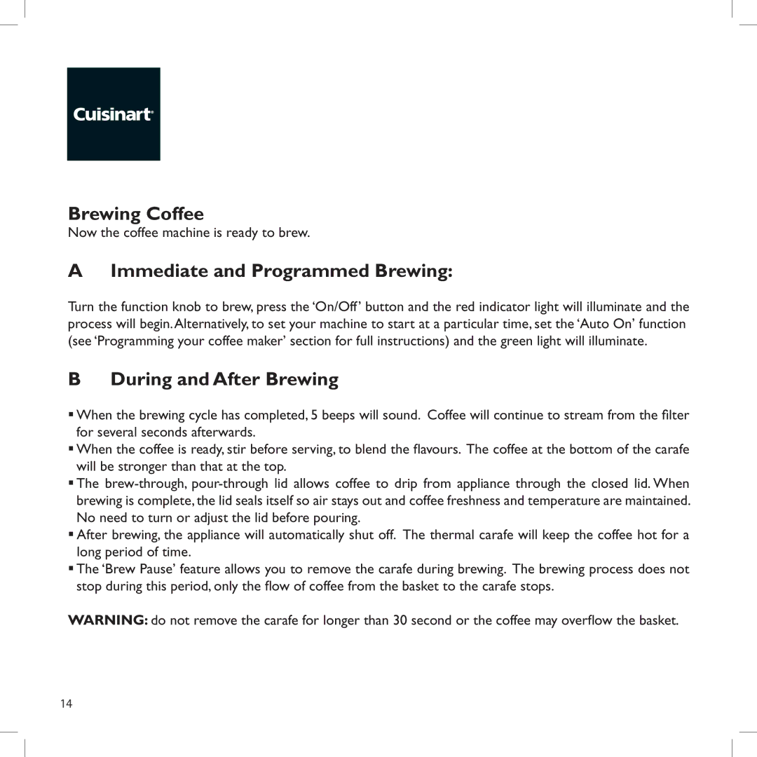 Cuisinart DCC2400U manual Brewing Coffee, Immediate and Programmed Brewing, During and After Brewing 