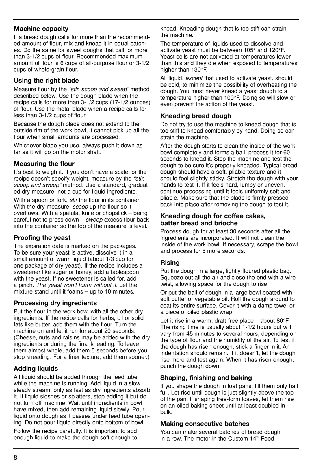 Cuisinart DFP-14N Machine capacity, Using the right blade, Measuring the flour, Proofing the yeast, Adding liquids, Rising 