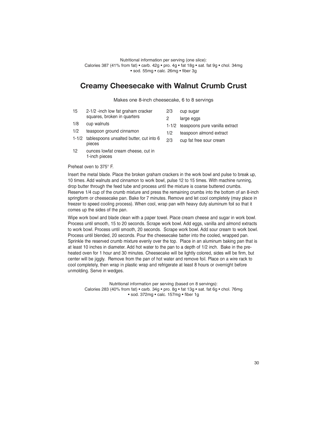 Cuisinart DFP-3 manual Creamy Cheesecake with Walnut Crumb Crust, Makes one 8-inch cheesecake, 6 to 8 servings 