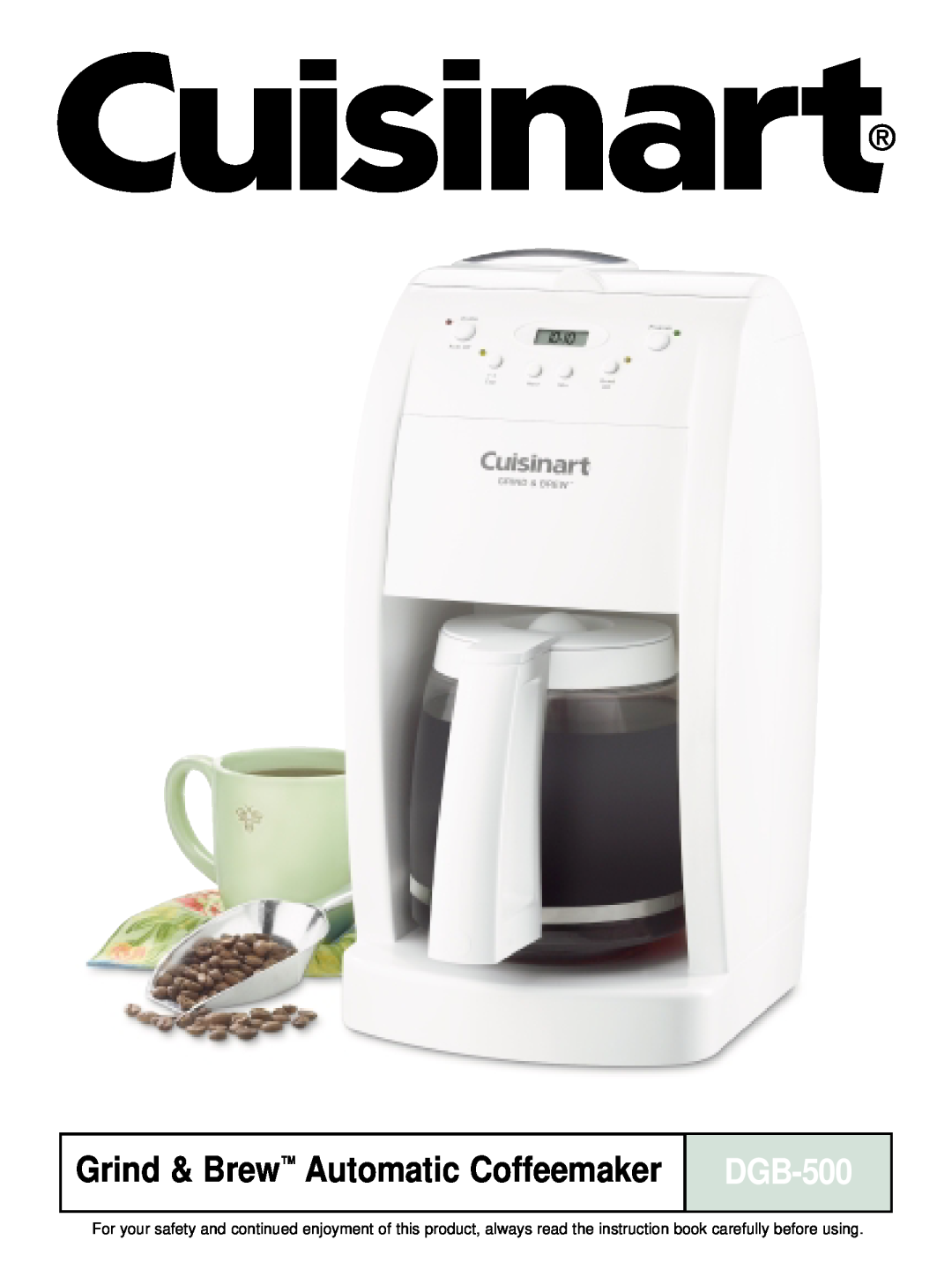Cuisinart DGB-500 manual Grind & Brew Automatic Coffeemaker 